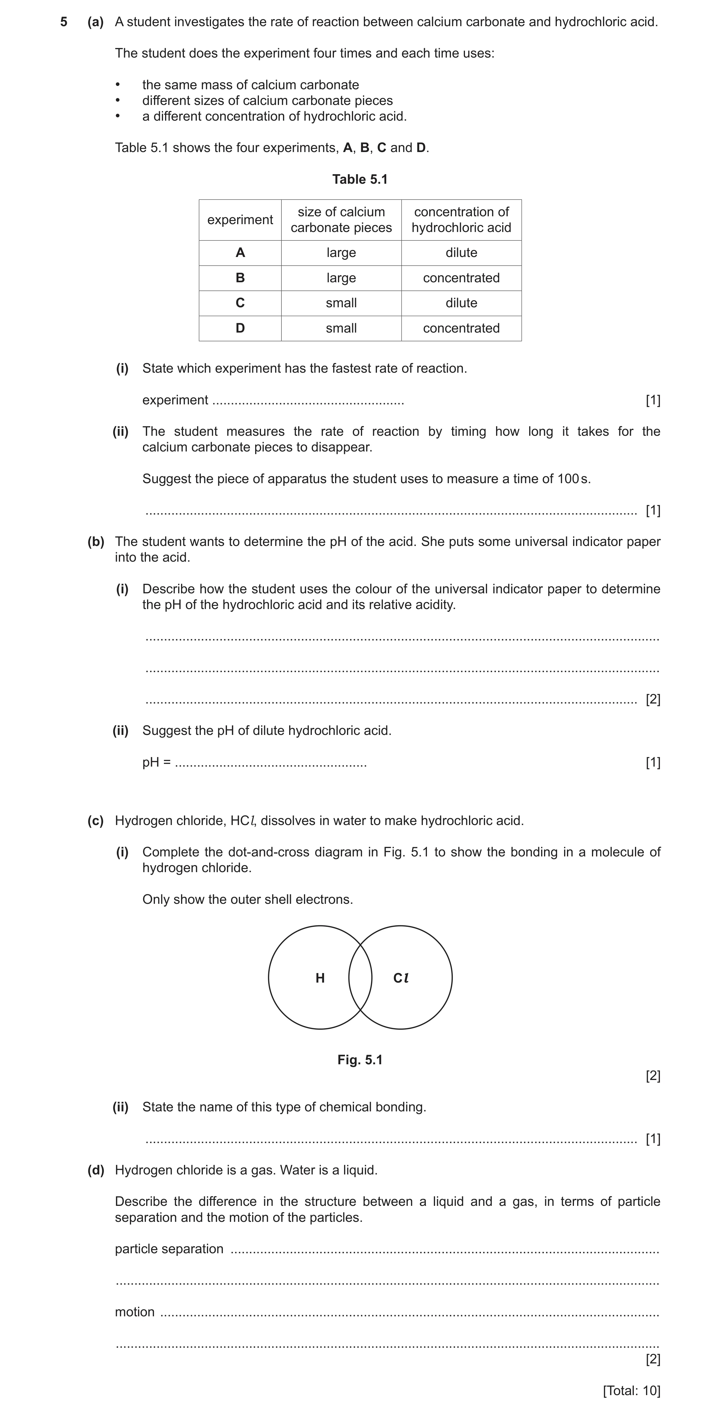 Question 24: (a) A student investigates the rate of reaction between calcium carbonate and hydrochloric acid. The student does the experiment four times…