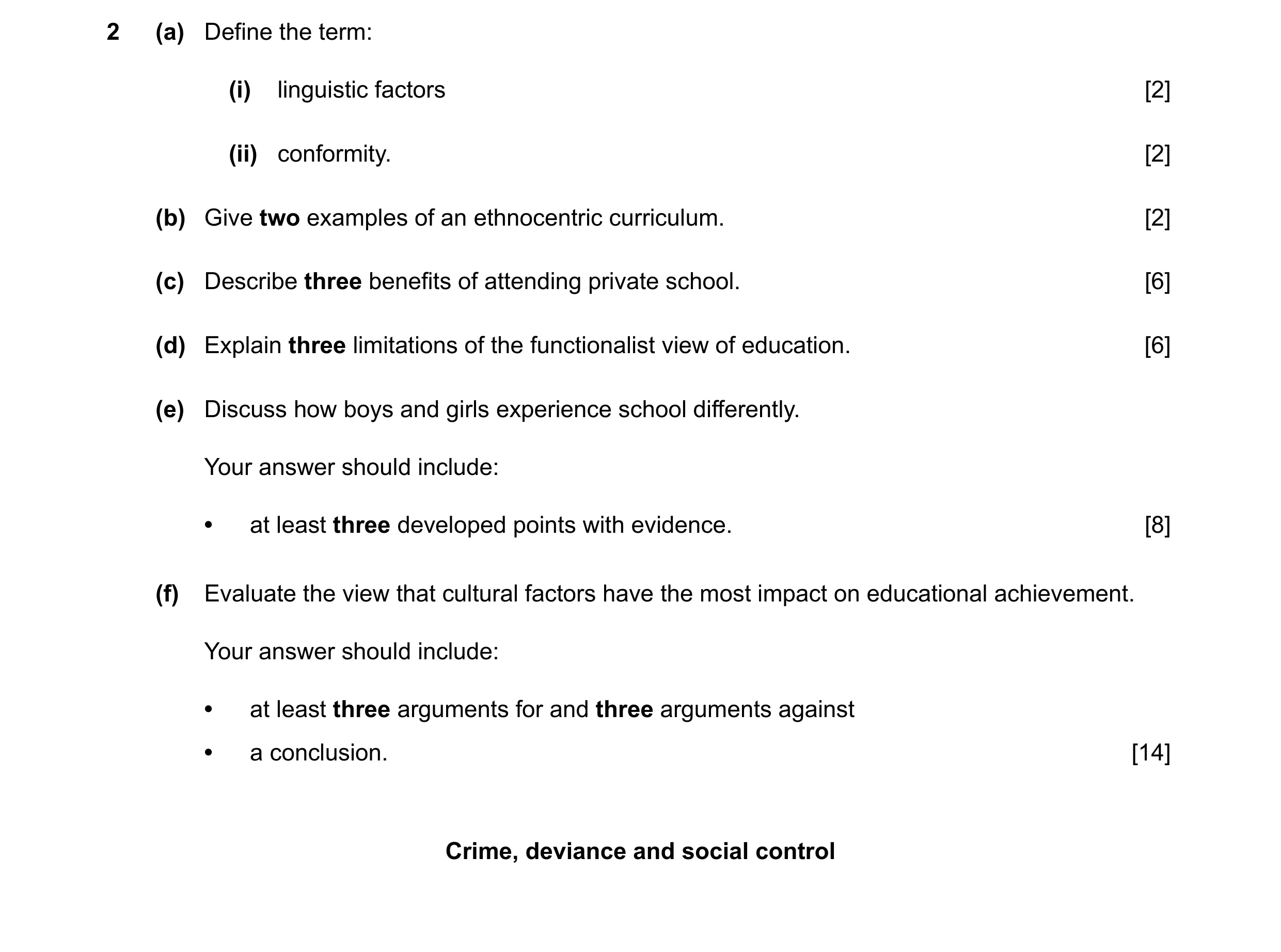 Question 93: (a) Define the term: (i) linguistic factors [2] (ii) conformity. [2] (b) Give two examples of an ethnocentric curriculum. [2] (c) Describe …