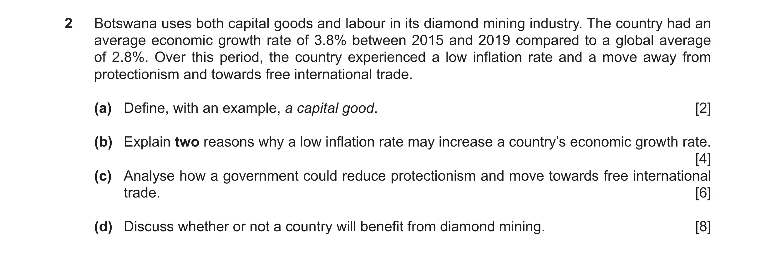 Question 8: Botswana uses both capital goods and labour in its diamond mining industry. The country had an average economic growth rate of 3.8% between…