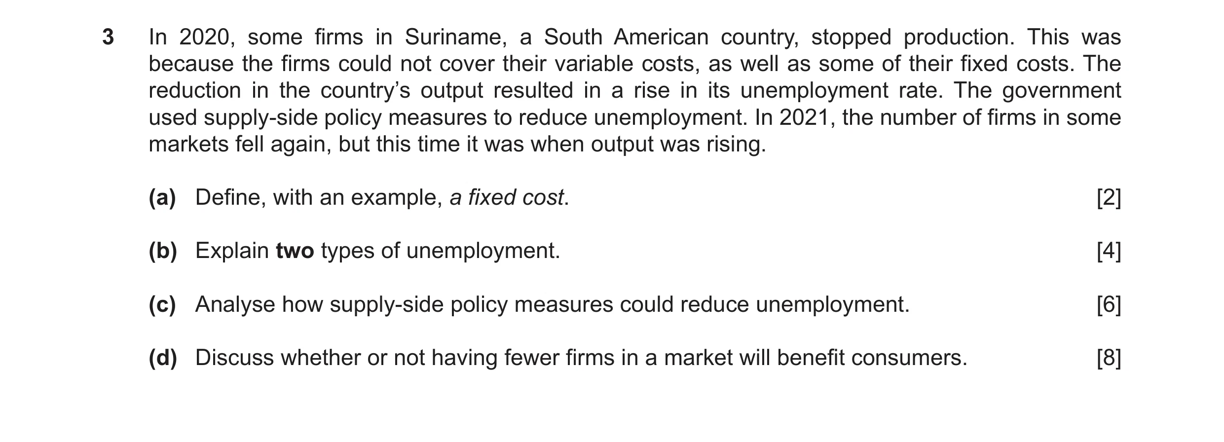 Question 11: In 2020, some firms in Suriname, a South American country, stopped production. This was because the firms could not cover their variable co…