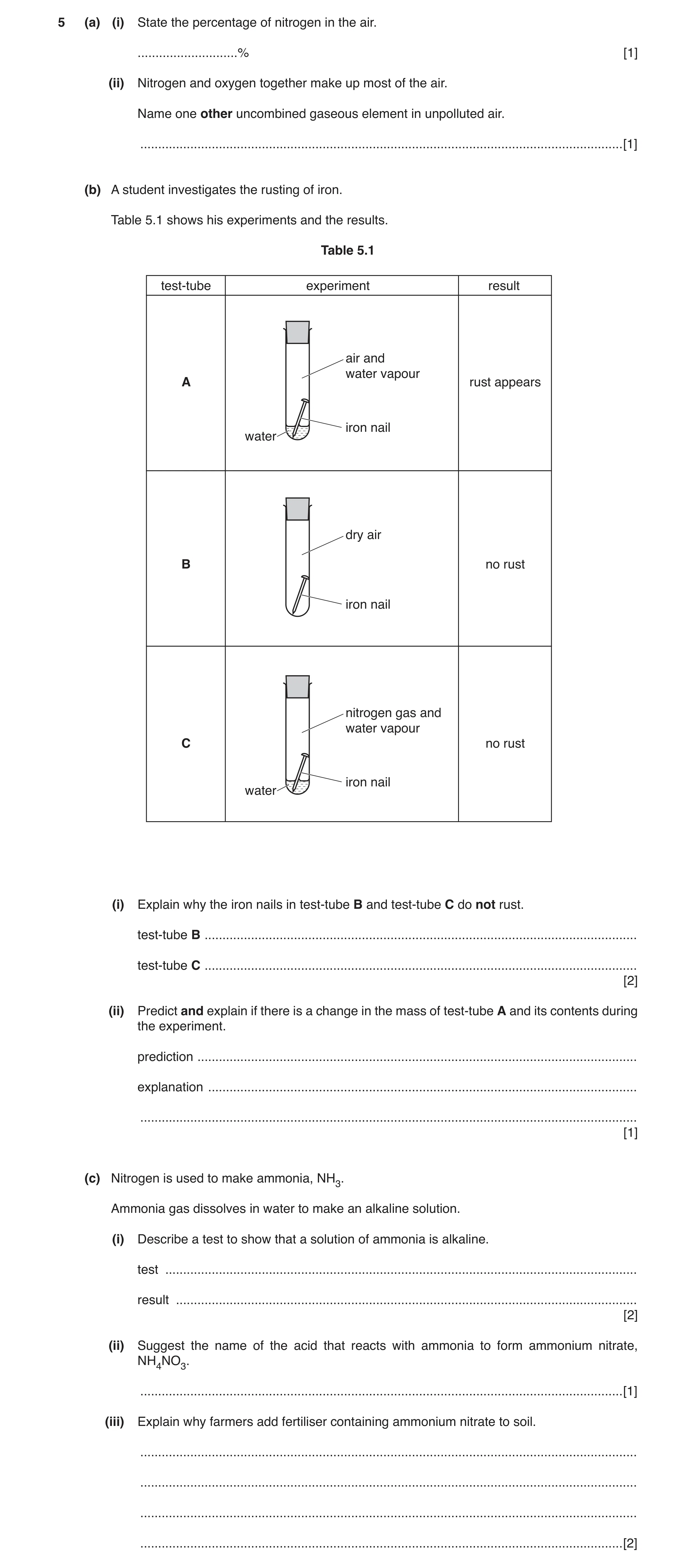 Question 3: (a) (i) State the percentage of nitrogen in the air. ............................% [1] (ii) Nitrogen and oxygen together make up most of th…