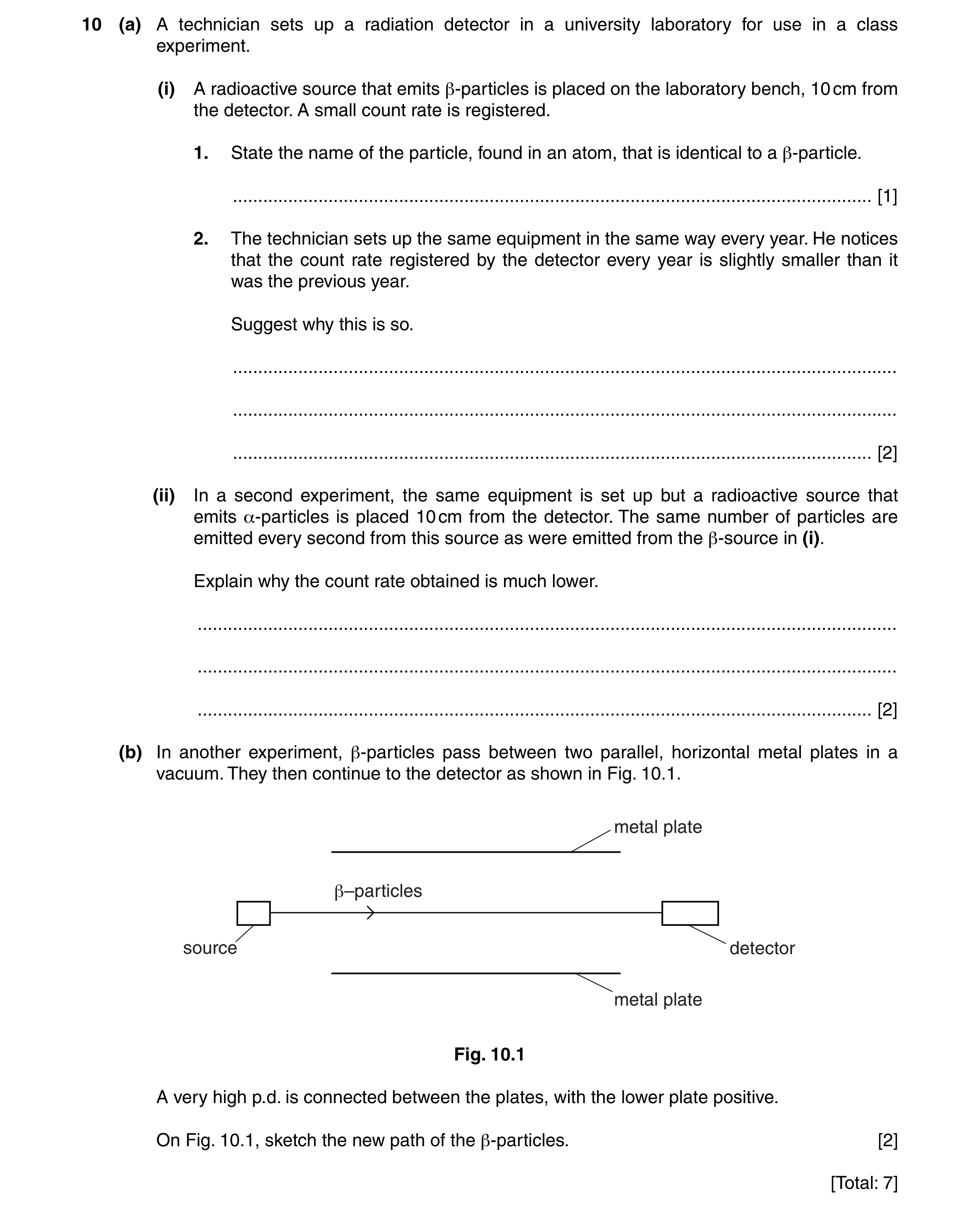 Question 19: (a) A technician sets up a radiation detector in a university laboratory for use in a class experiment. (i) A radioactive source that emits…