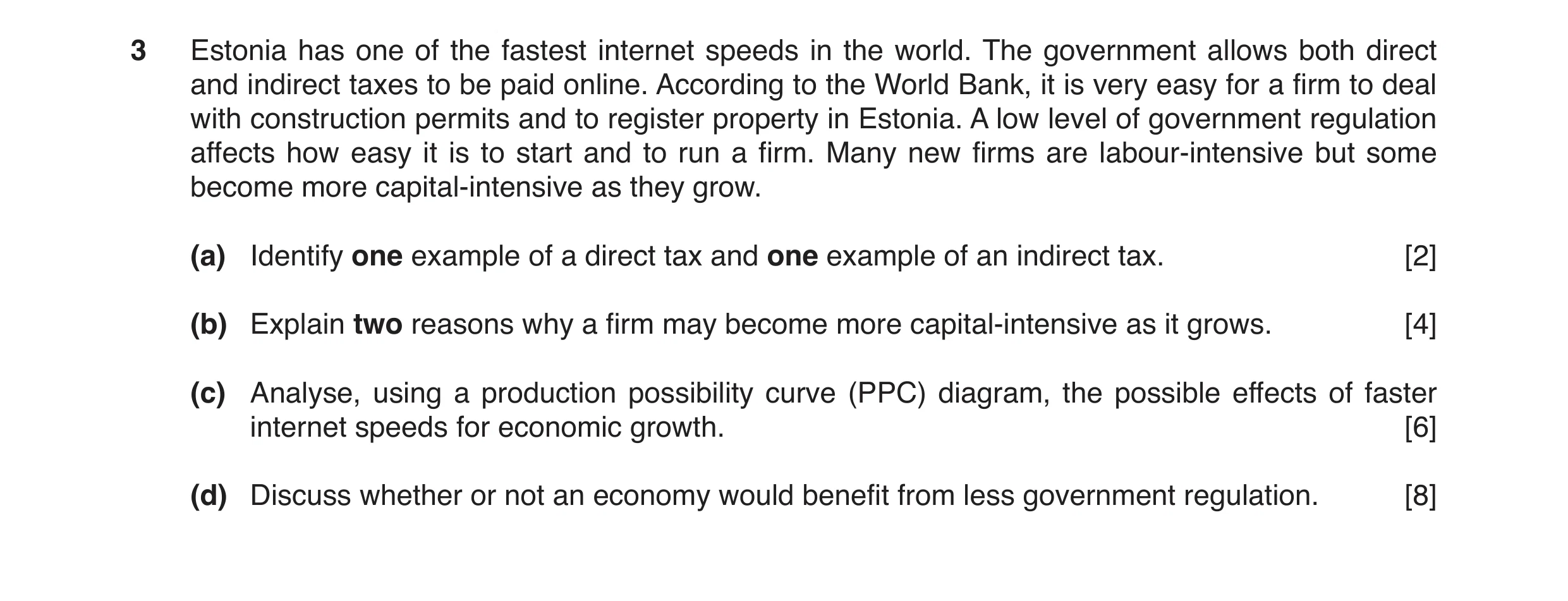 Question 11: Estonia has one of the fastest internet speeds in the world. The government allows both direct and indirect taxes to be paid online. Accord…