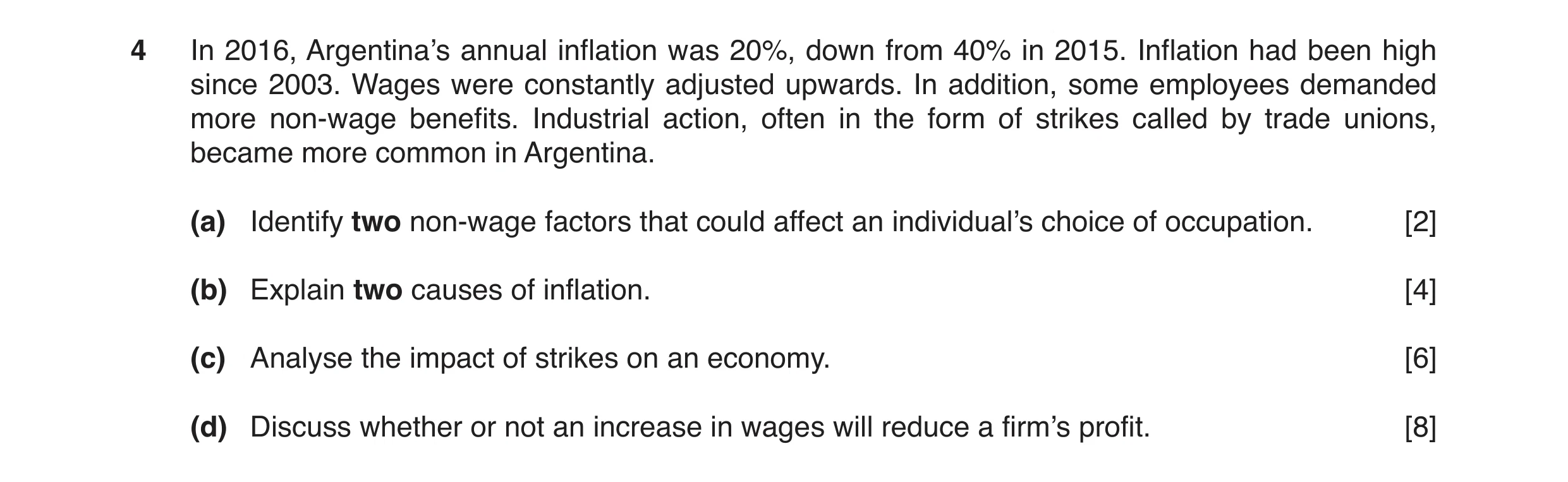 Question 28: In 2016, Argentina’s annual inflation was 20%, down from 40% in 2015. Inflation had been high since 2003. Wages were constantly adjusted up…
