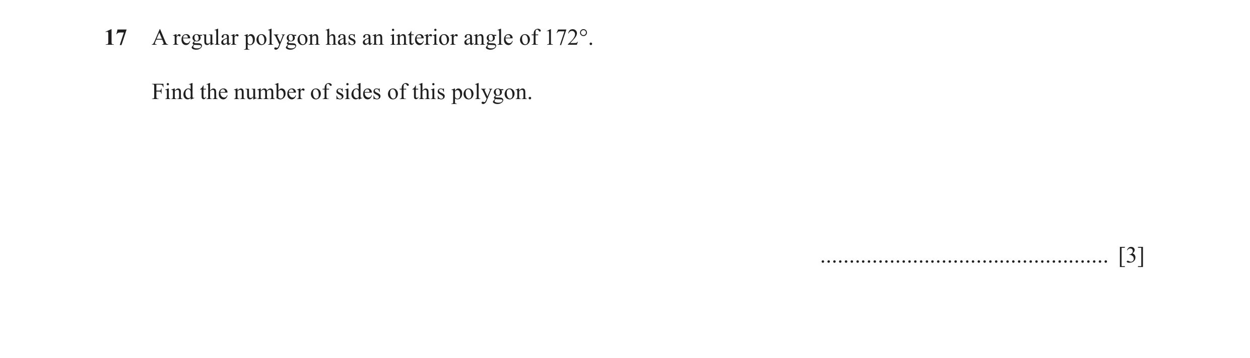 Question 61: A regular polygon has an interior angle of 172°. Find the number of sides of this polygon. ................................................…