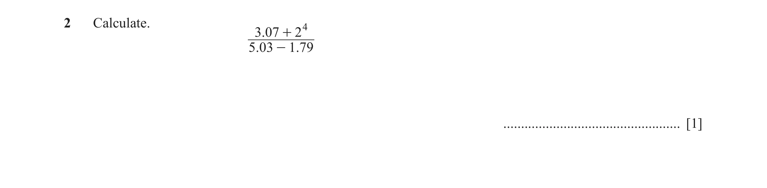 Question 47: Calculate. 4 3.07 + 2 5.03 - 1.79 .................................................. [1]