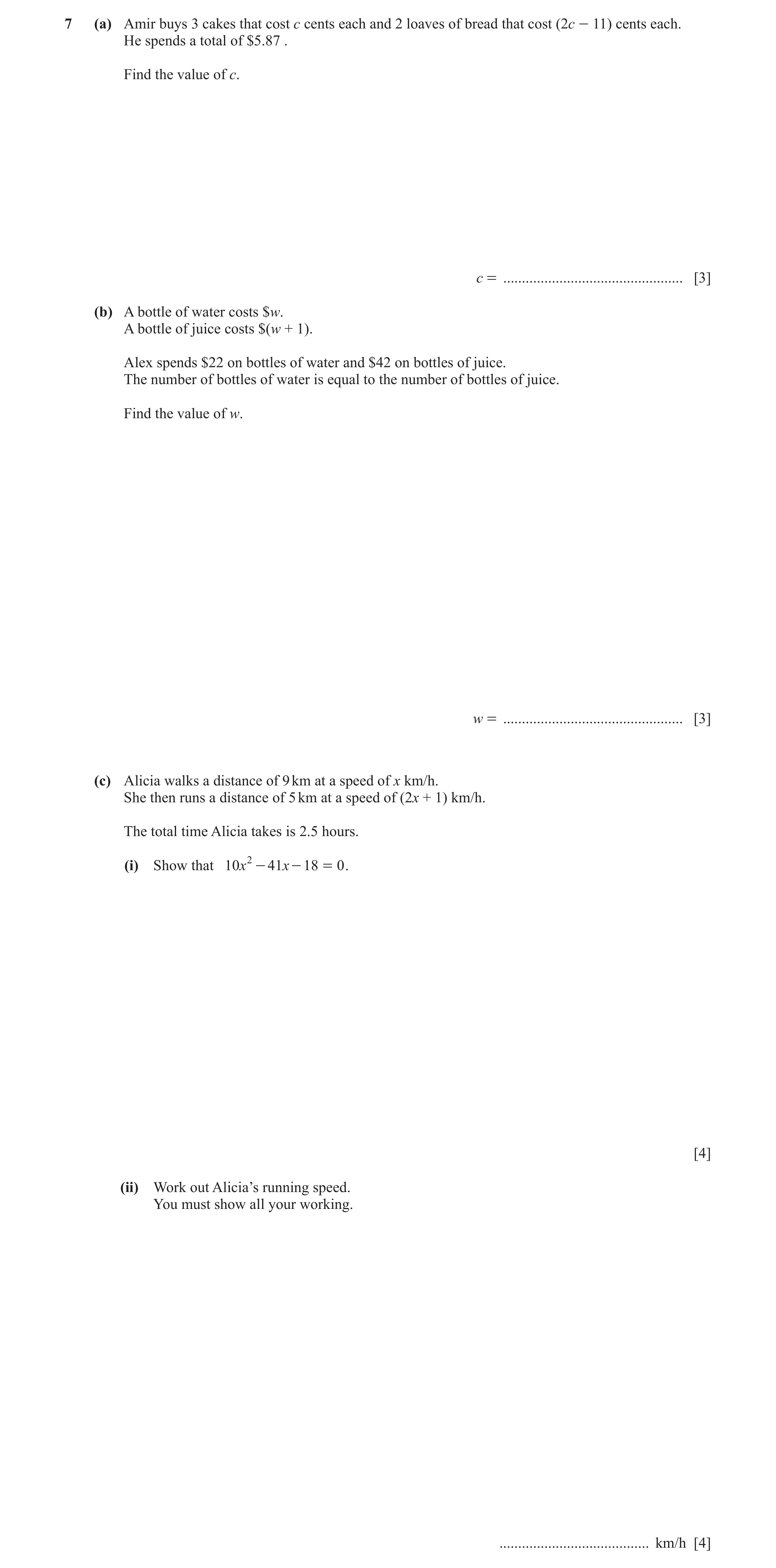 Question 115: (a) Amir buys 3 cakes that cost c cents each and 2 loaves of bread that cost (2c - 11) cents each. He spends a total of $5.87 . Find the va…