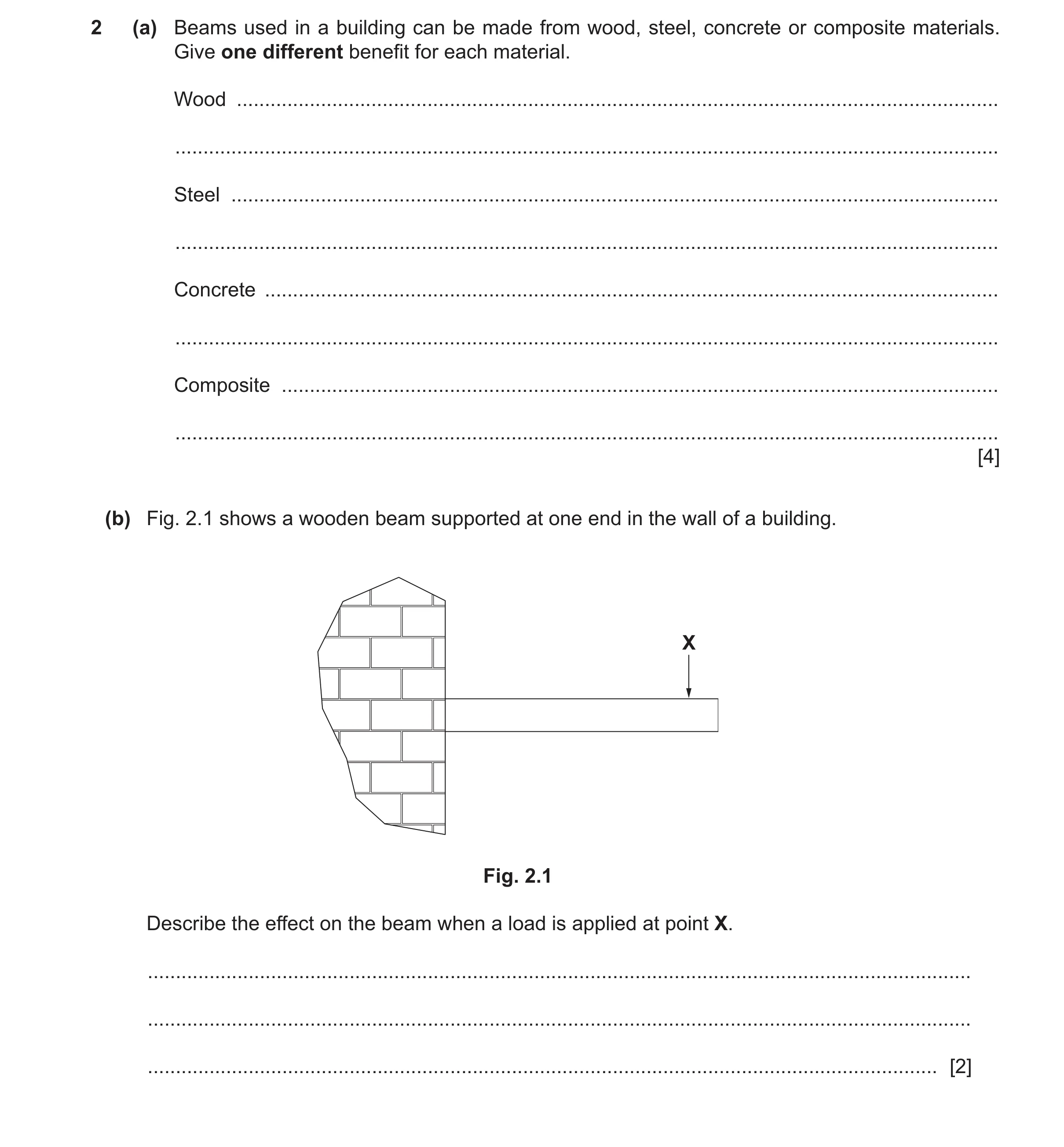 Question 134: (a) Beams used in a building can be made from wood, steel, concrete or composite materials. Give one different benefit for each material. W…