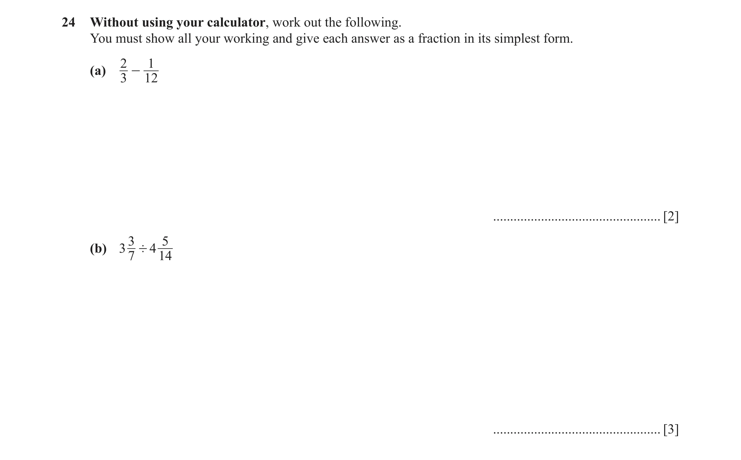 Question 88: Without using your calculator, work out the following. You must show all your working and give each answer as a fraction in its simplest fo…
