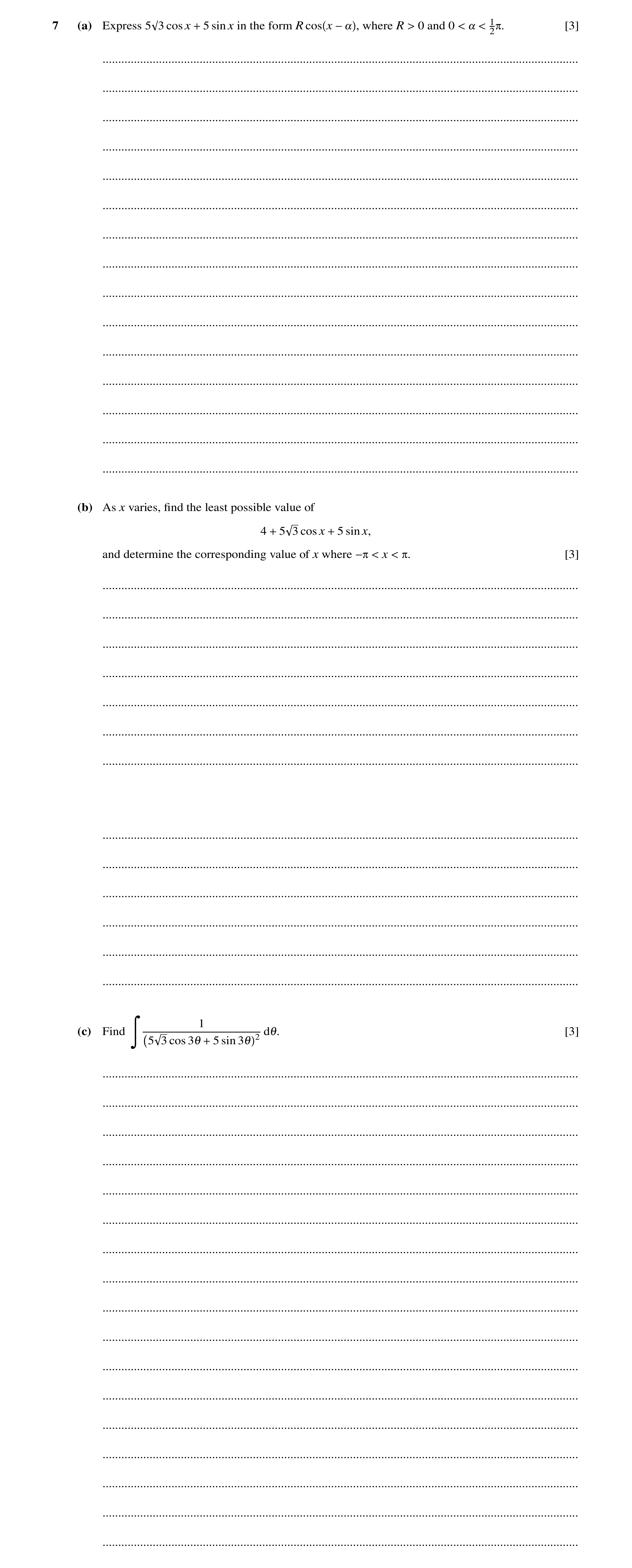 Question 21: (a) Express 5 3 cos x 5 sin x in the form R cos x , where R 0 and 0 1 [3] + −! > < ! < 2π. ................................................…