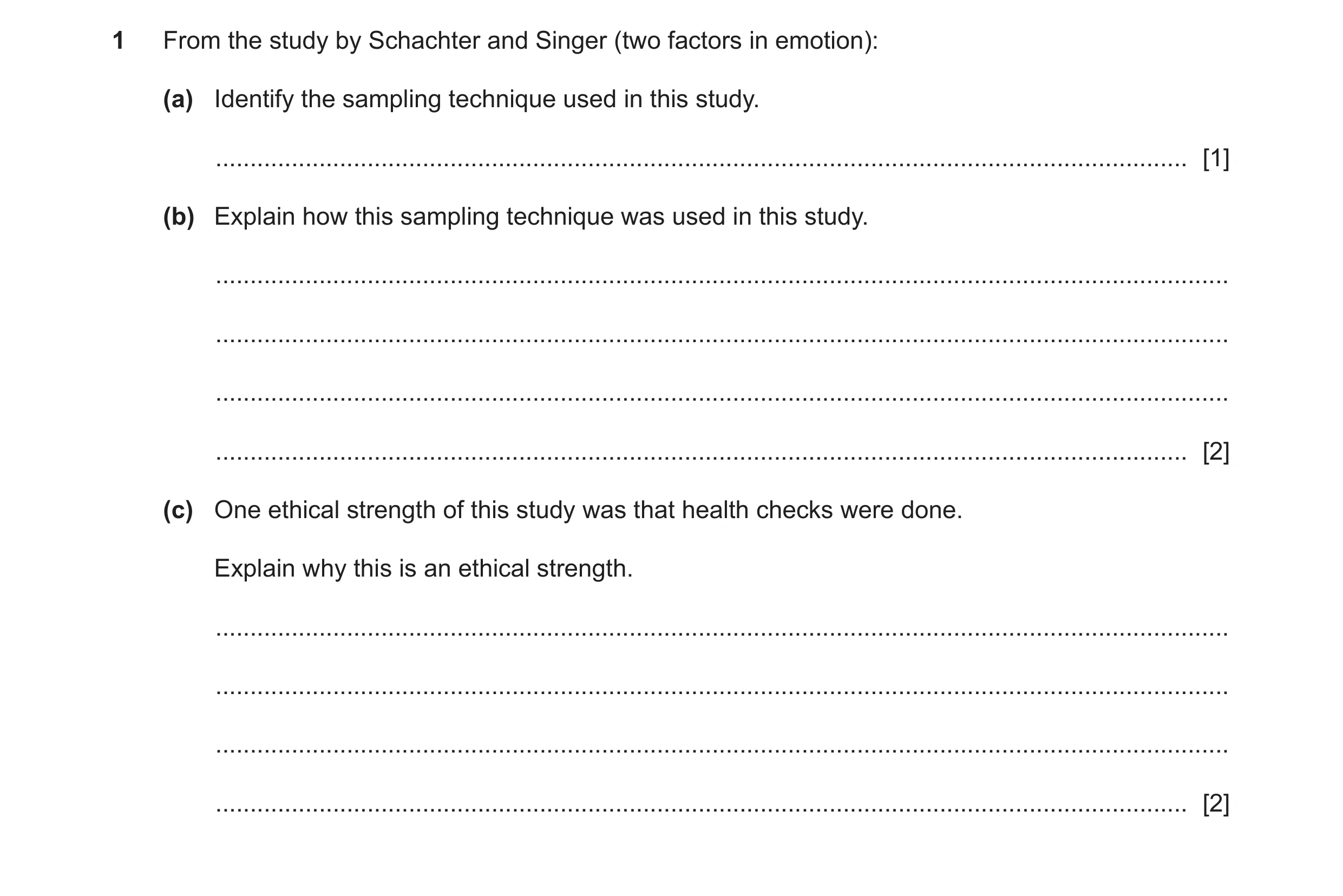 Question 229: From the study by Schachter and Singer (two factors in emotion): (a) Identify the sampling technique used in this study. ..................…