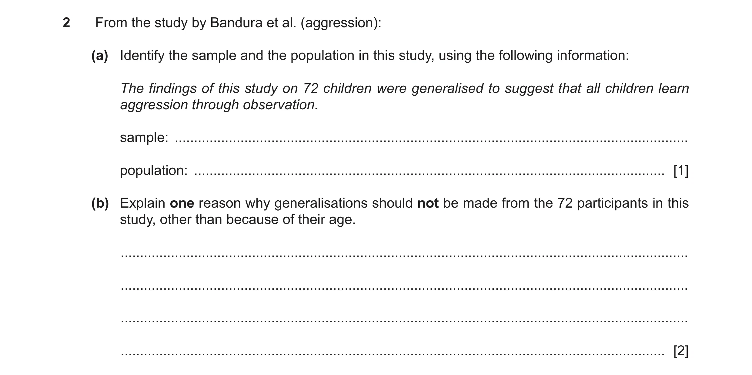 Question 230: From the study by Bandura et al. (aggression): (a) Identify the sample and the population in this study, using the following information: T…