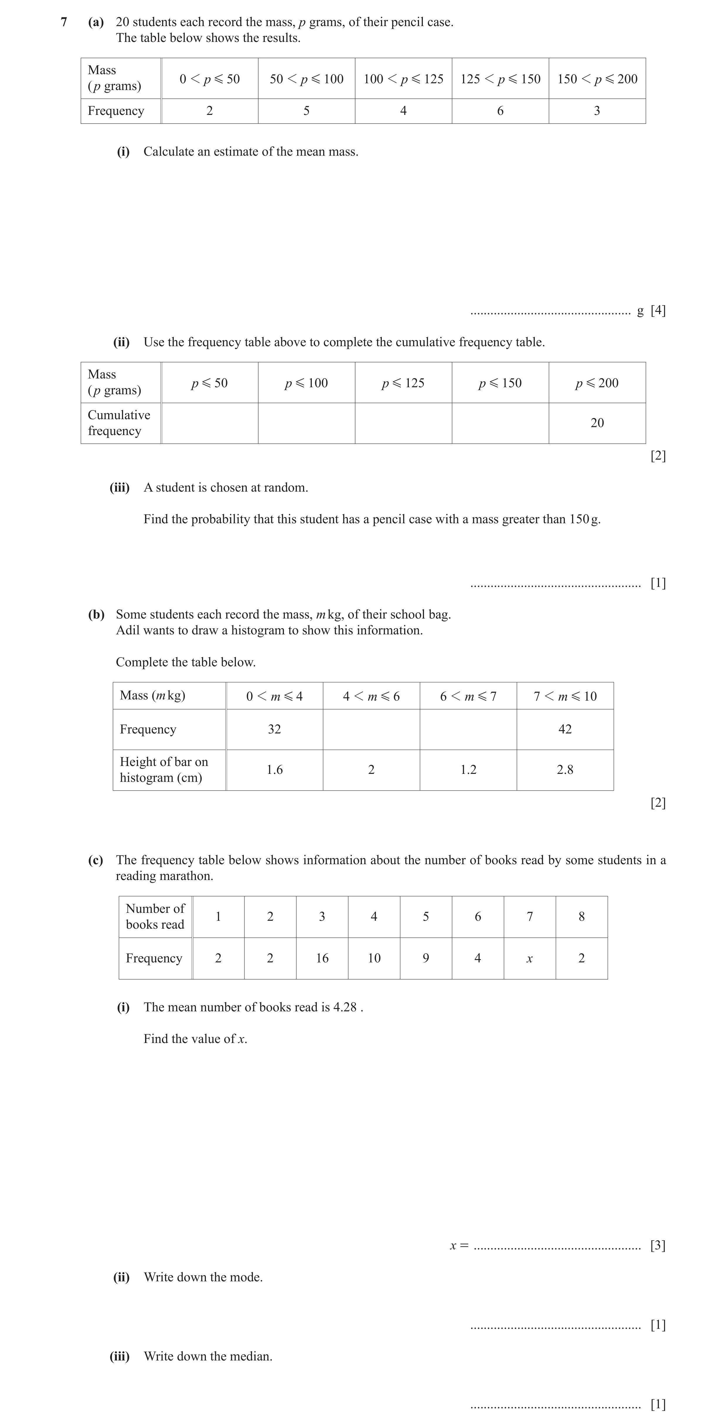 Question 12: (a) 20 students each record the mass, p grams, of their pencil case. The table below shows the results. Mass 0 1 p G 50 50 1 p G 100 100 1 …