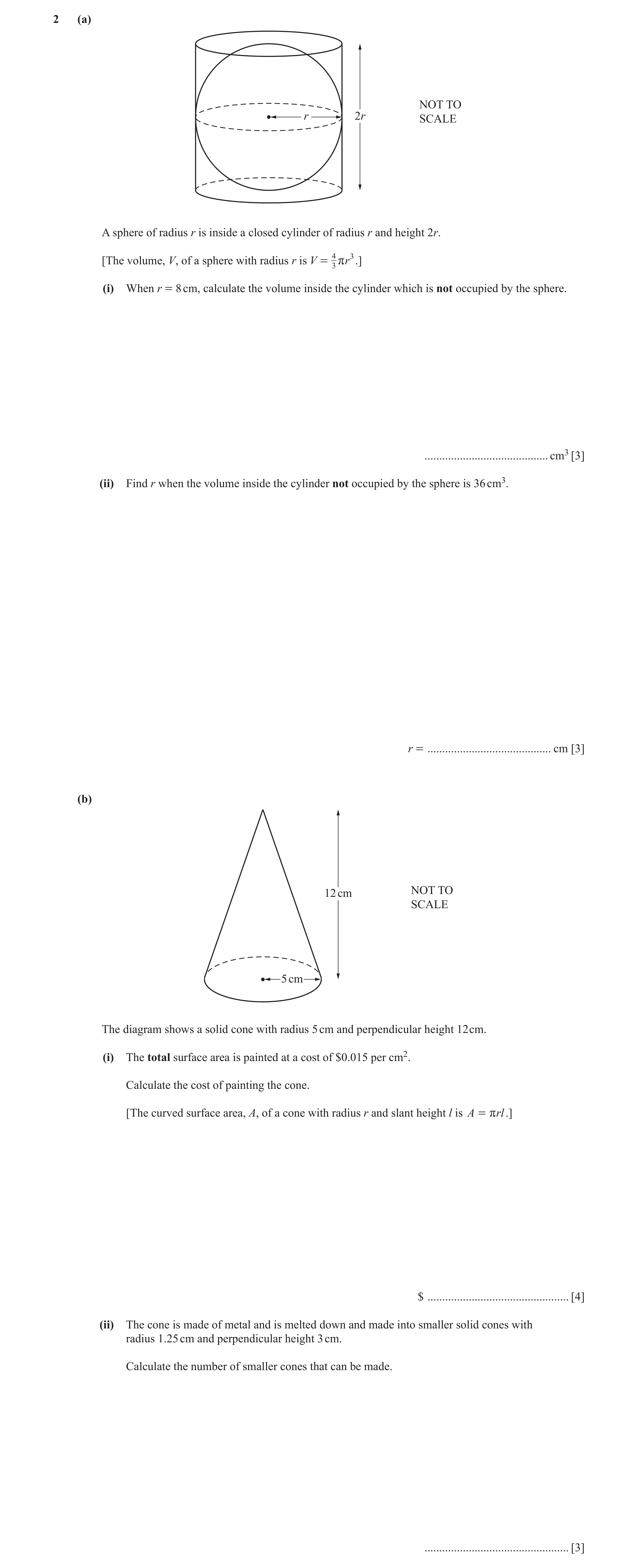 Question 39: (a) NOT TO r 2r SCALE A sphere of radius r is inside a closed cylinder of radius r and height 2r. r r .] [The volume, V, of a sphere with r…