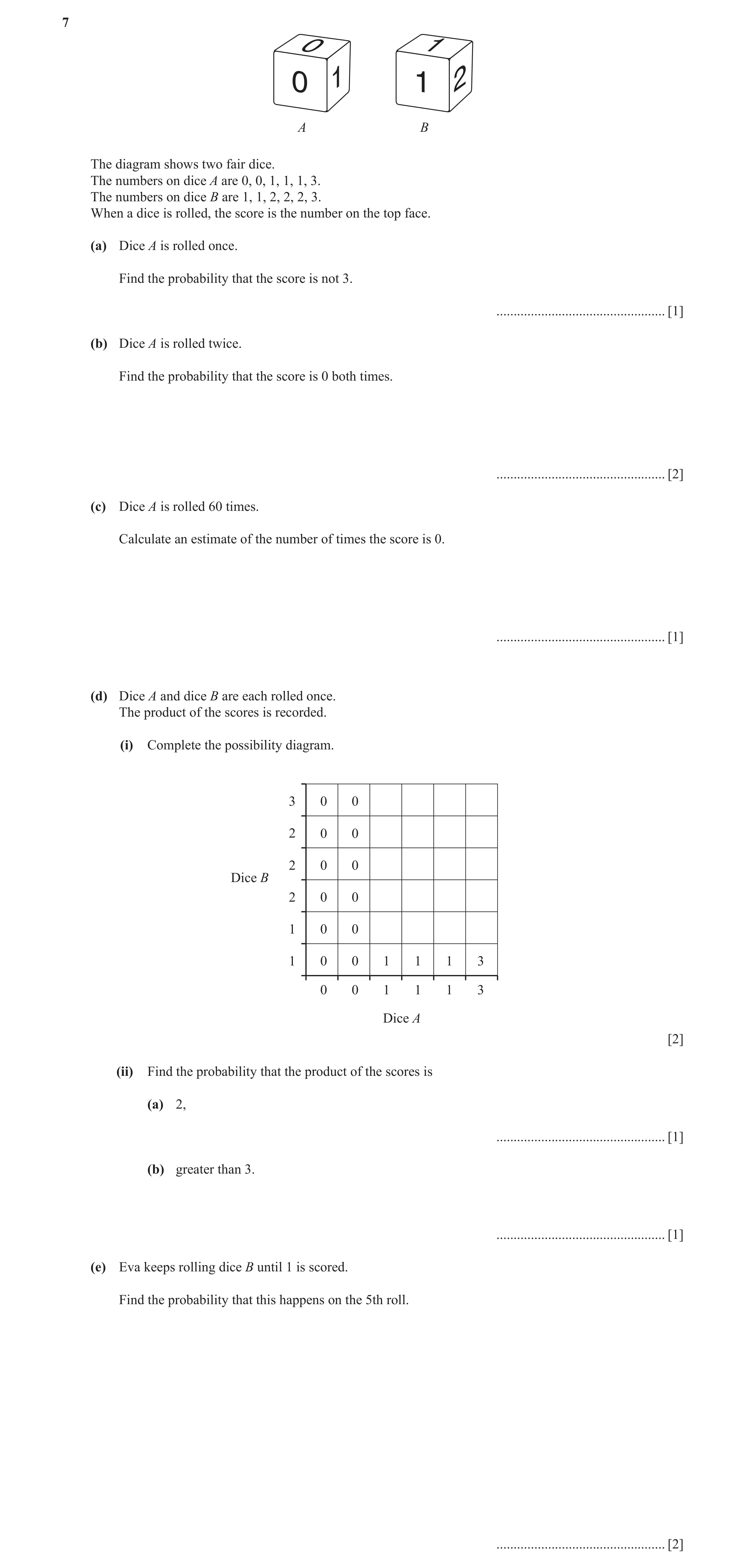 Question 3: 0 1 0 1 1 2 A B The diagram shows two fair dice. The numbers on dice A are 0, 0, 1, 1, 1, 3. The numbers on dice B are 1, 1, 2, 2, 2, 3. Wh…