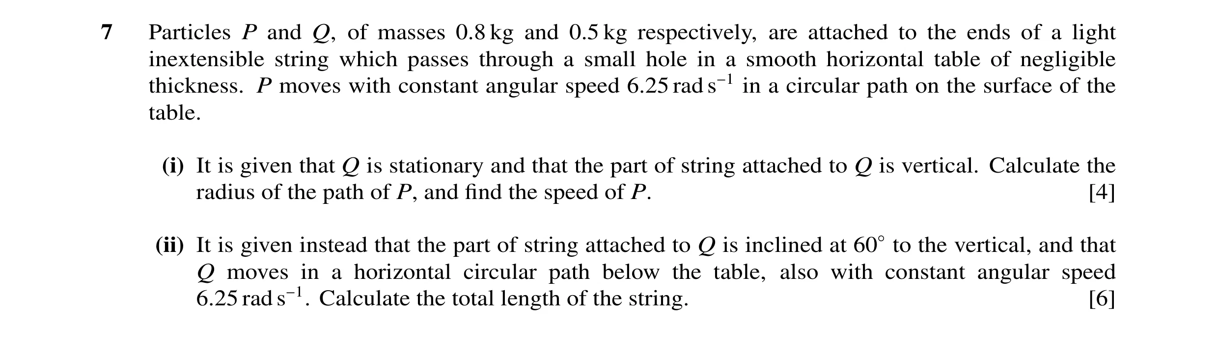 Question 12: Particles P and Q, of masses 0.8 kg and 0.5 kg respectively, are attached to the ends of a light inextensible string which passes through a…