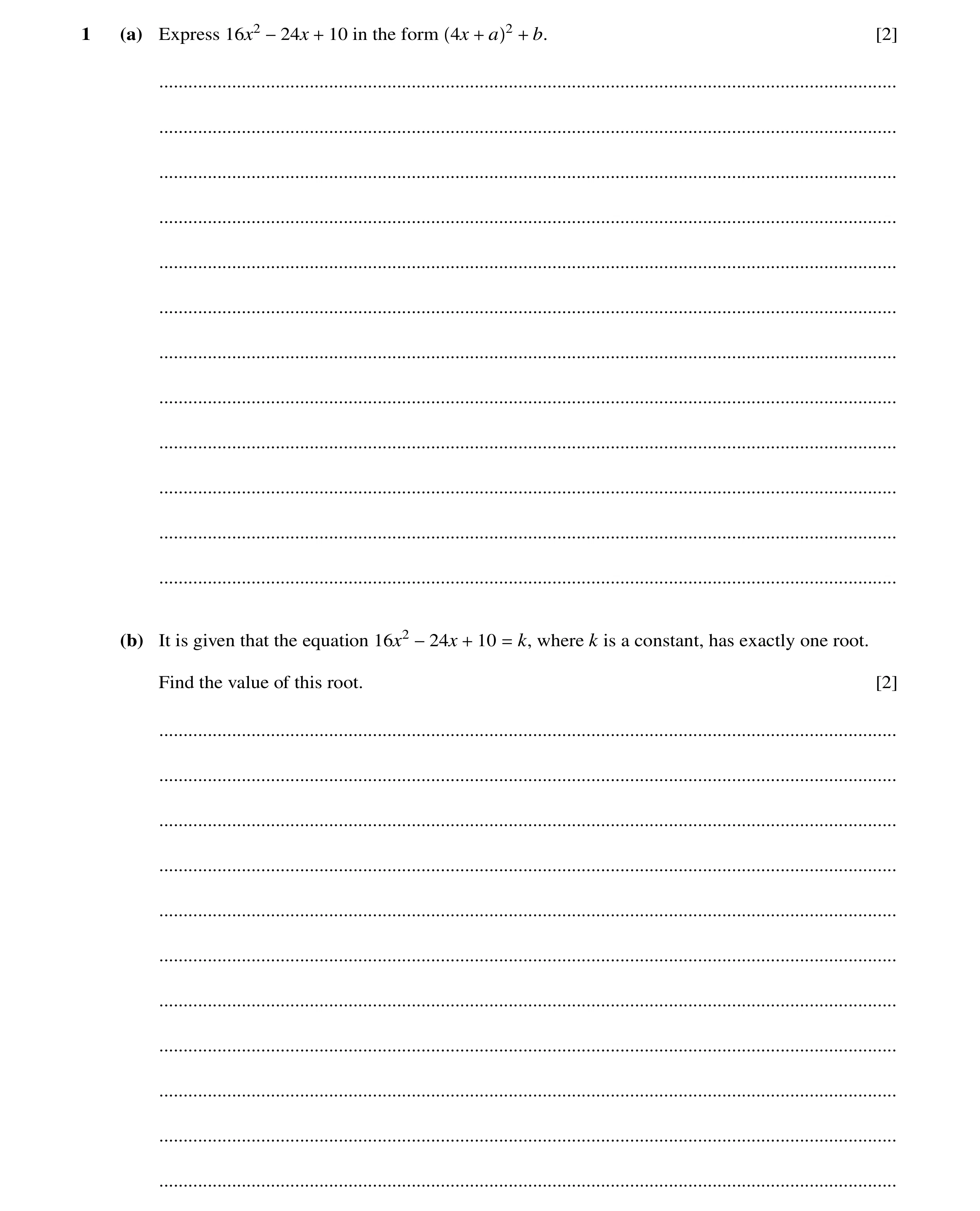 Question 47: (a) Express 16x2 −24x + 10 in the form 4x + a 2 + b. [2] ..................................................................................…