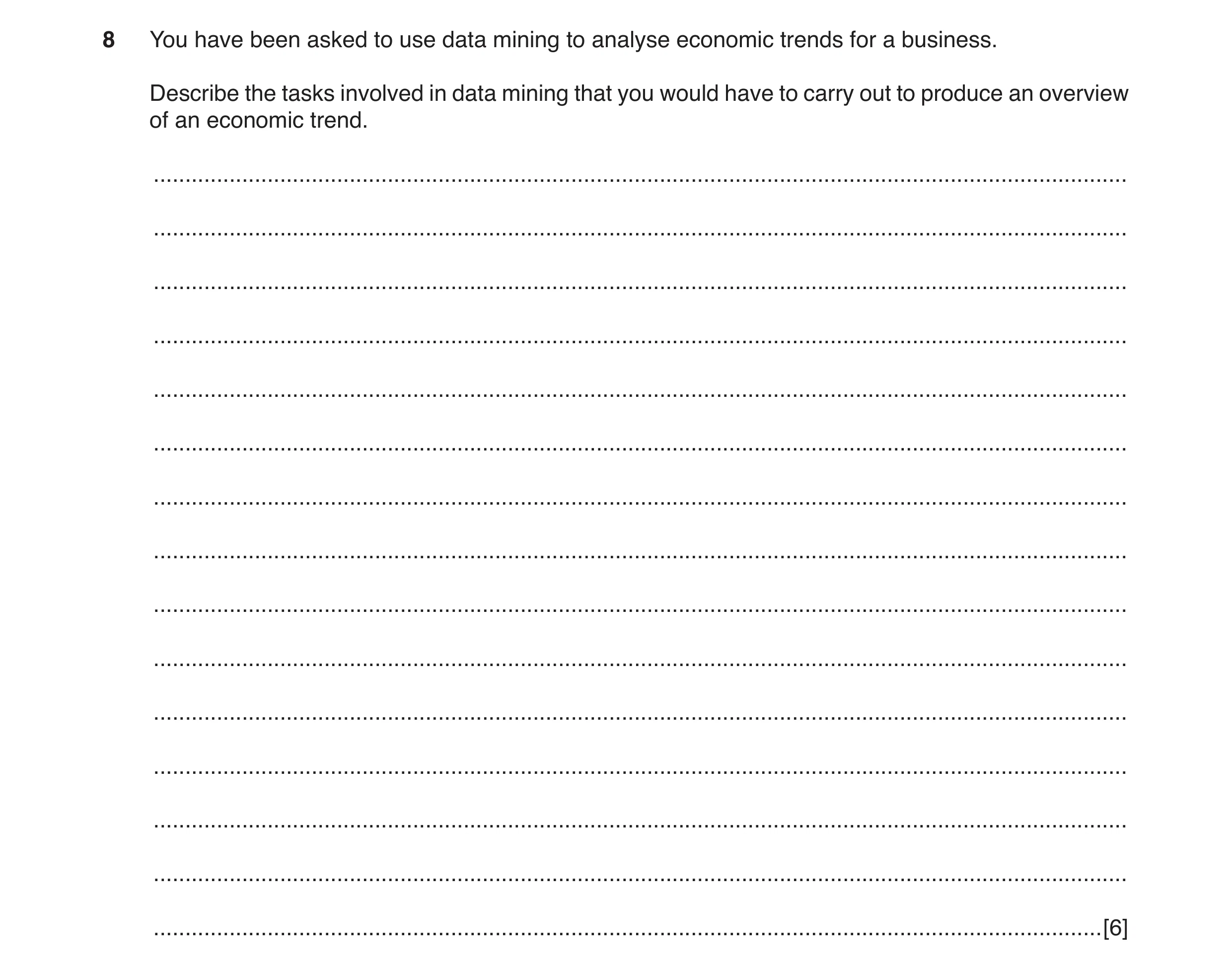 Question 2: You have been asked to use data mining to analyse economic trends for a business. Describe the tasks involved in data mining that you would…