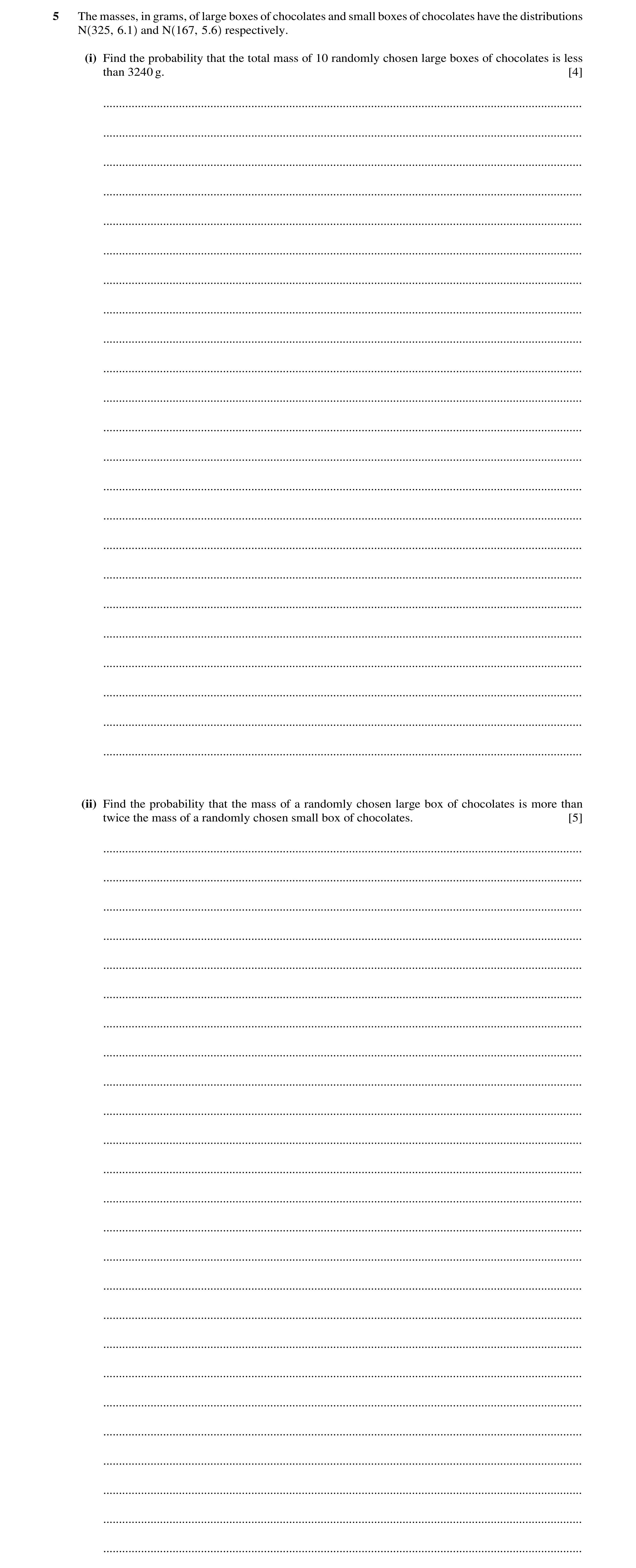 Question 28: The masses, in grams, of large boxes of chocolates and small boxes of chocolates have the distributions N 325, 6.1 and N 167, 5.6 respectiv…