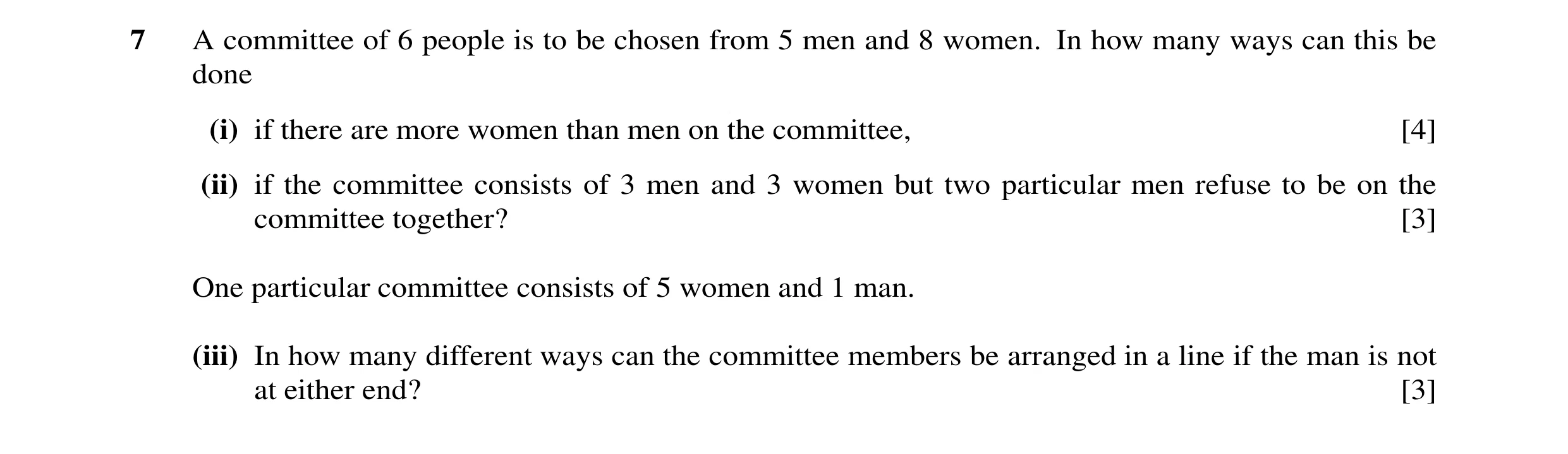 Question 25: A committee of 6 people is to be chosen from 5 men and 8 women. In how many ways can this be done (i) if there are more women than men on t…