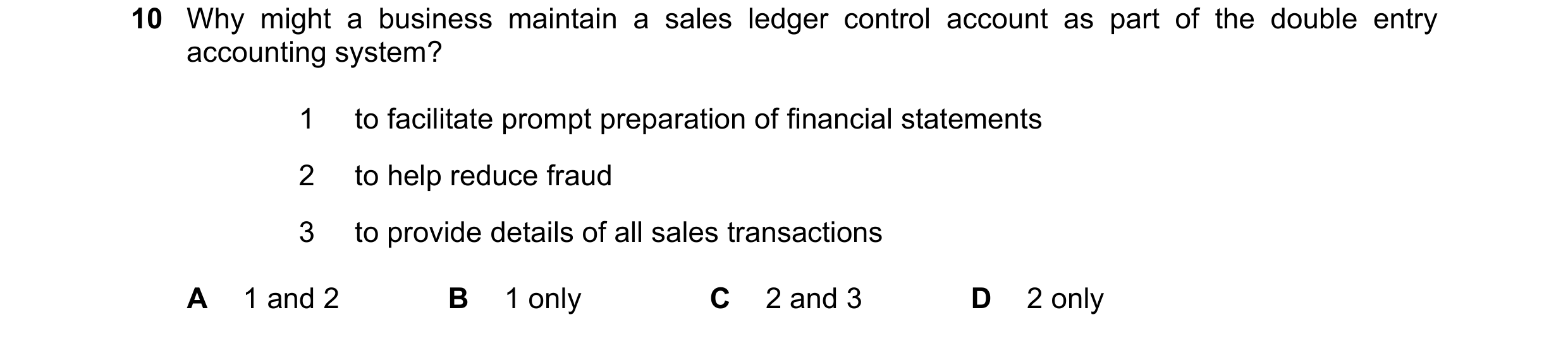 Question 351: Why might a business maintain a sales ledger control account as part of the double entry accounting system? 1 to facilitate prompt preparat…
