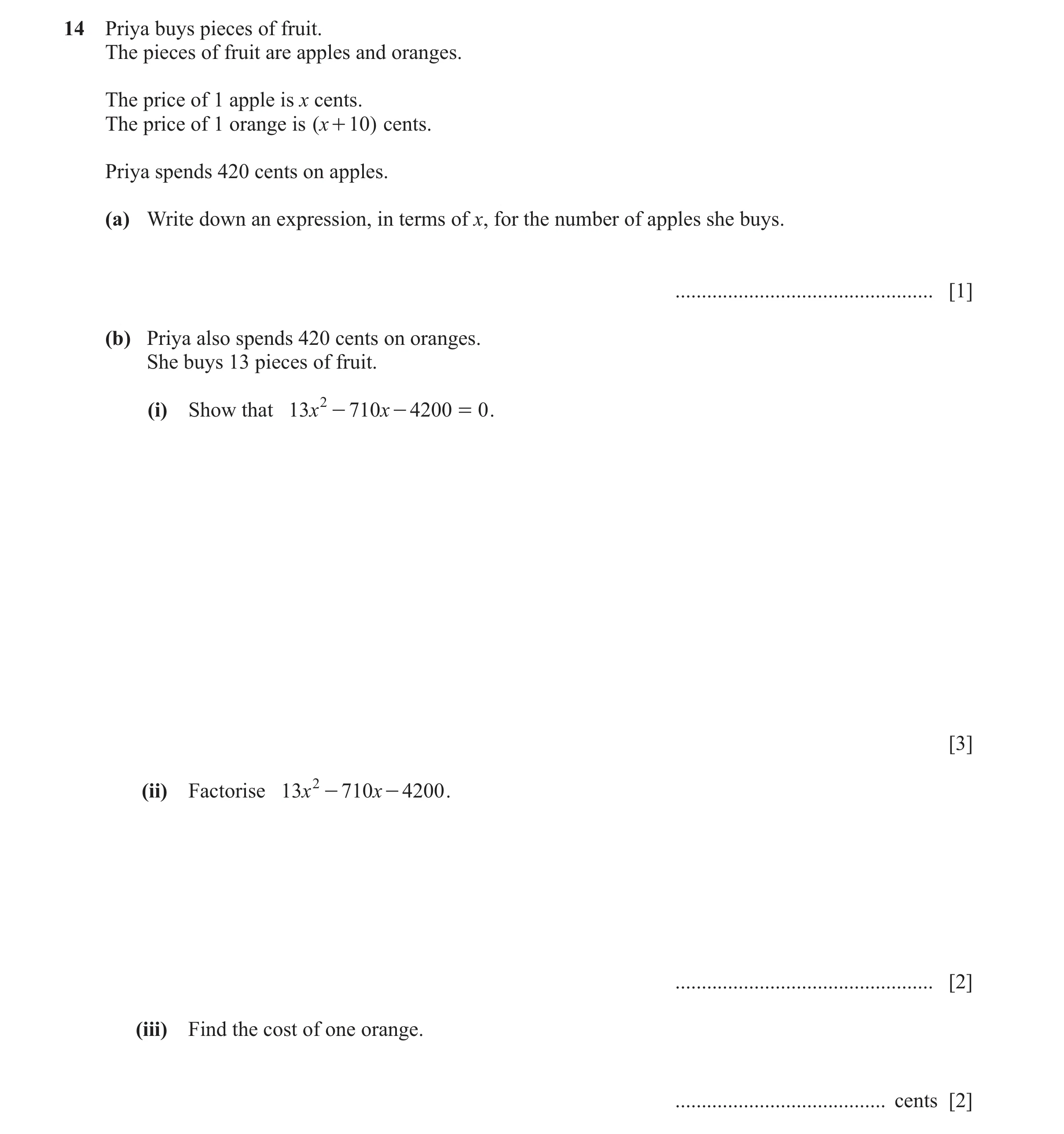 Question 97: Priya buys pieces of fruit. The pieces of fruit are apples and oranges. The price of 1 apple is x cents. The price of 1 orange is ( x + 10 …