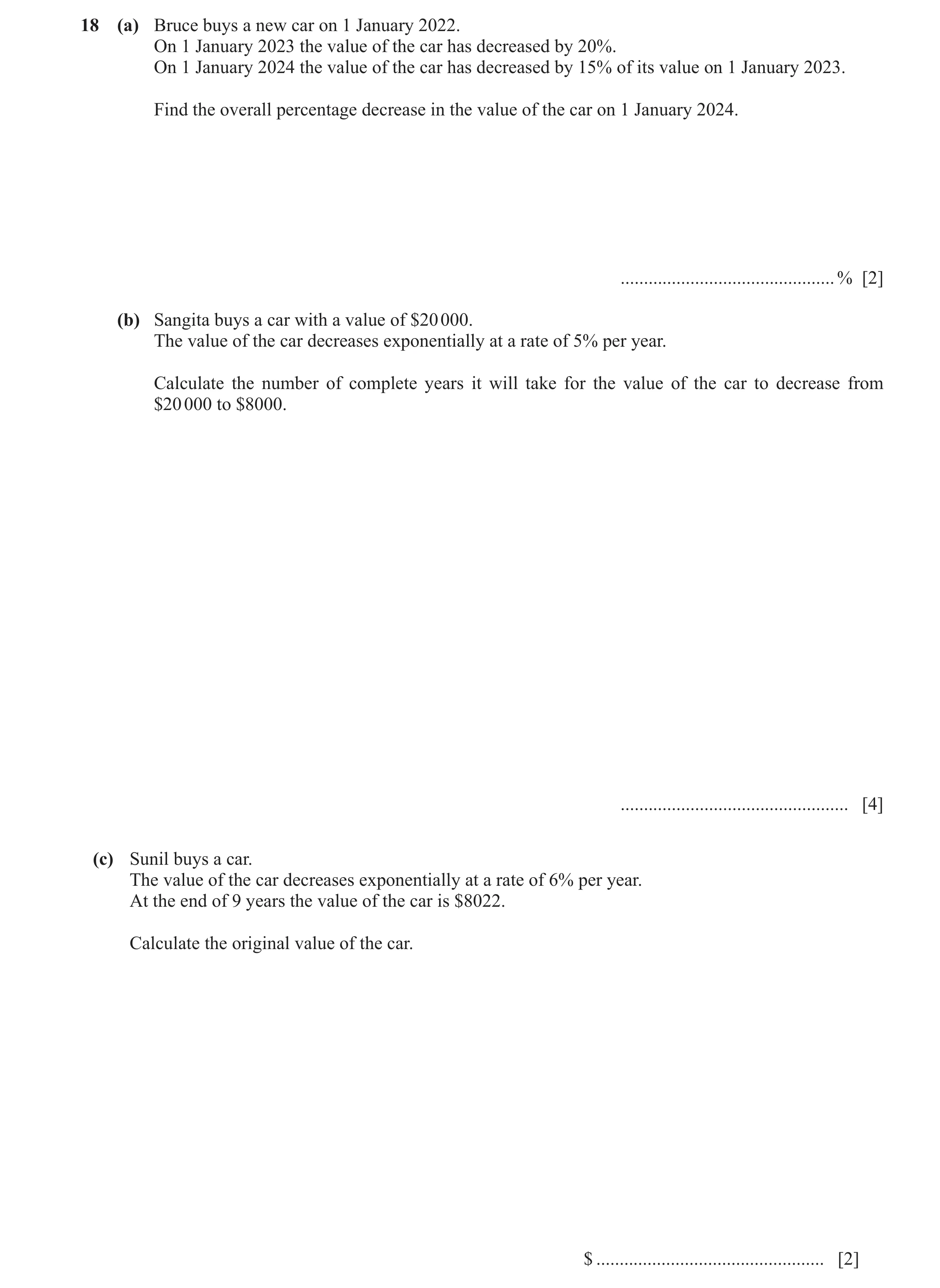 Question 42: (a) Bruce buys a new car on 1 January 2022. On 1 January 2023 the value of the car has decreased by 20%. On 1 January 2024 the value of the…