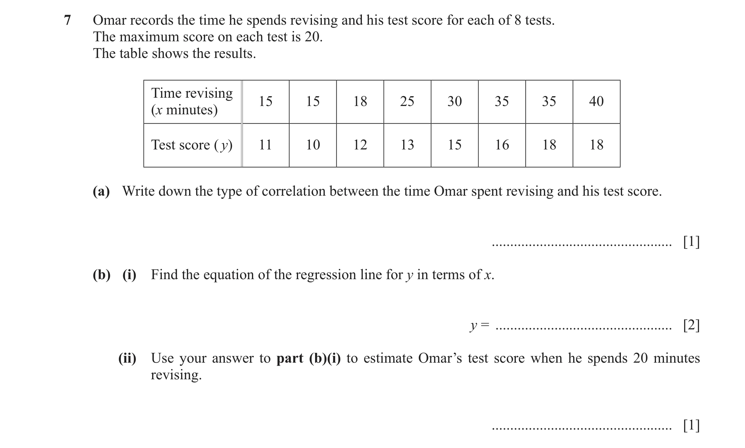 Question 25: Omar records the time he spends revising and his test score for each of 8 tests. The maximum score on each test is 20. The table shows the …