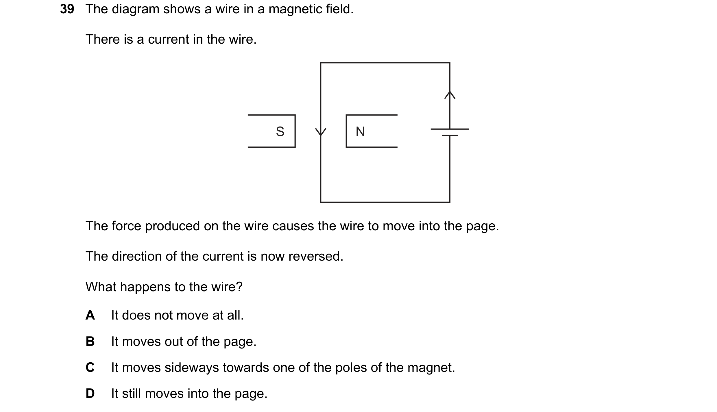 Question 6: The diagram shows a wire in a magnetic field. There is a current in the wire. S N The force produced on the wire causes the wire to move in…