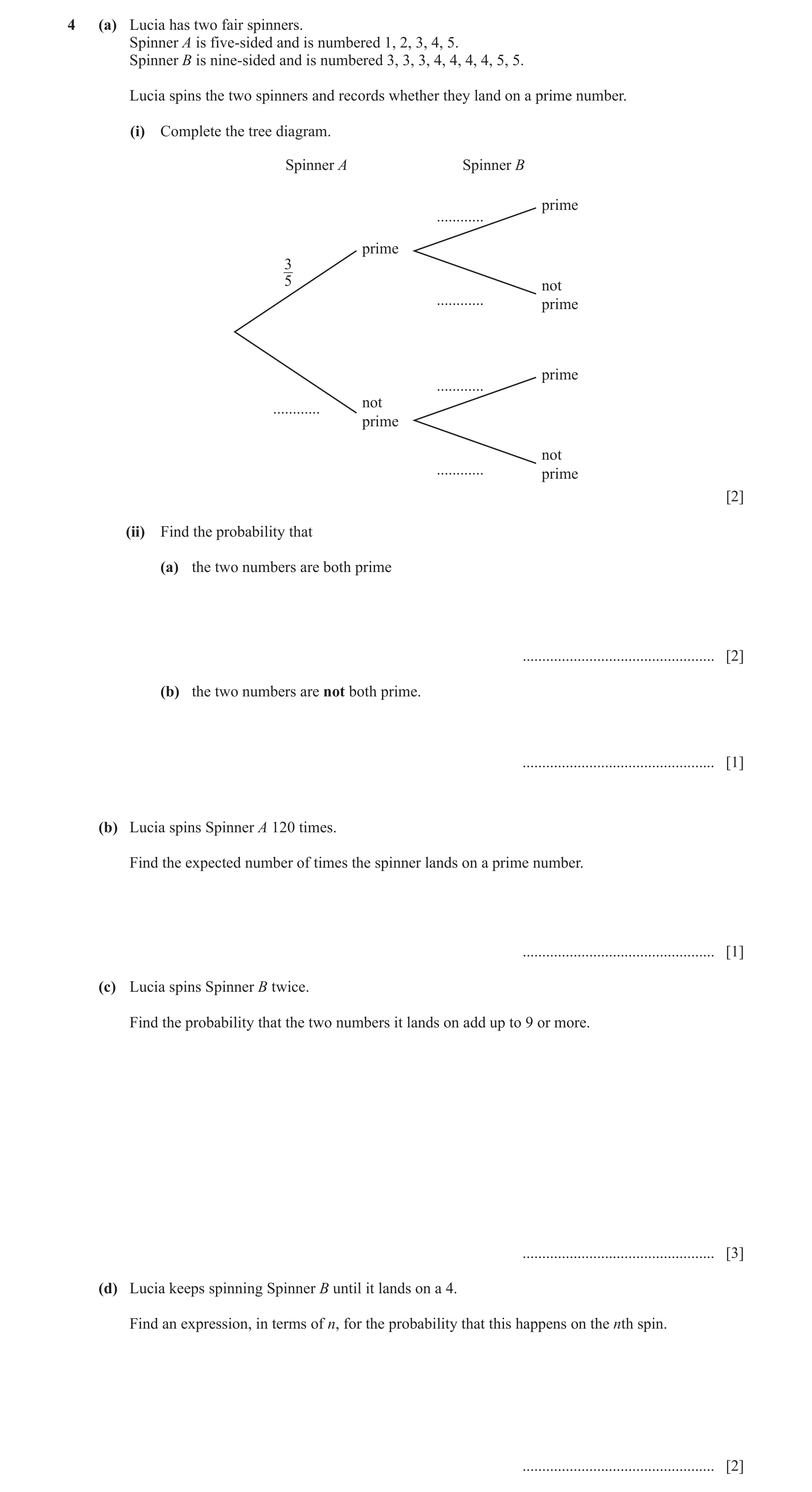 Question 28: (a) Lucia has two fair spinners. Spinner A is five-sided and is numbered 1, 2, 3, 4, 5. Spinner B is nine-sided and is numbered 3, 3, 3, 4,…