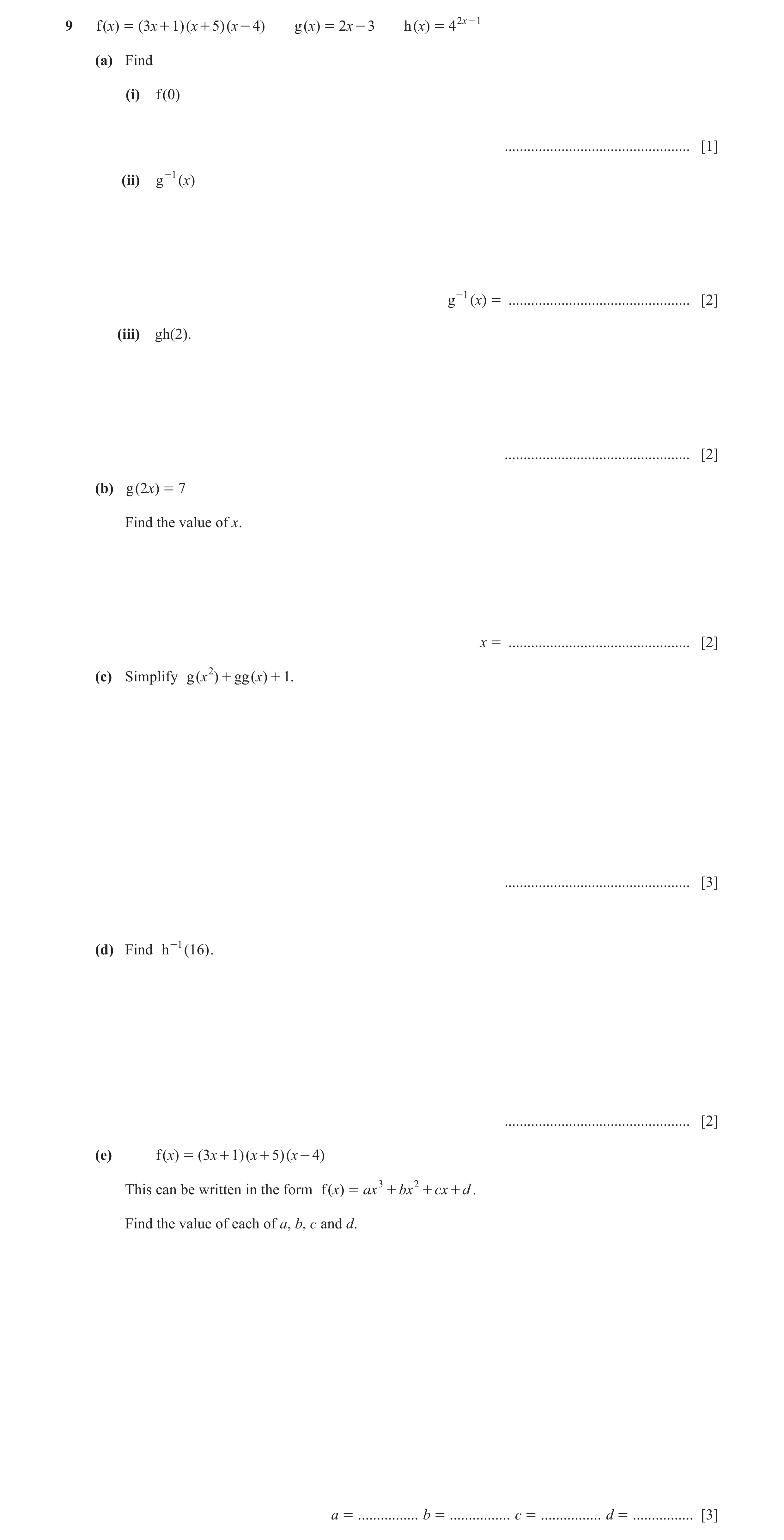 Question 27: f ( x) = ( 3 x + 1)( x + 5)( x - 4) g ( x) = 2x - 3 h ( x) = 4 2 x - 1 (a) Find (i) f ( 0) ................................................…