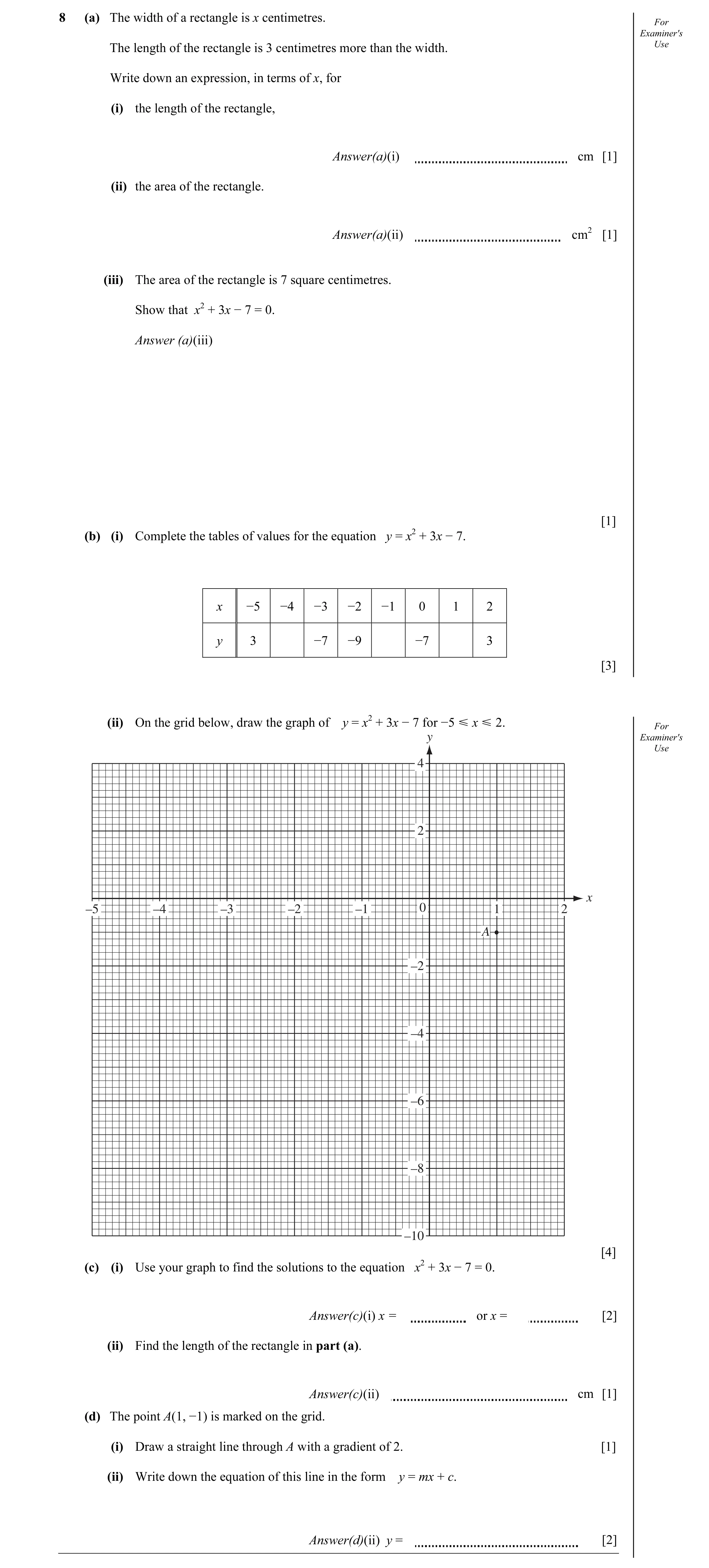 Question 11: (a) The width of a rectangle is x centimetres. For Examiner's The length of the rectangle is 3 centimetres more than the width. Use Write d…