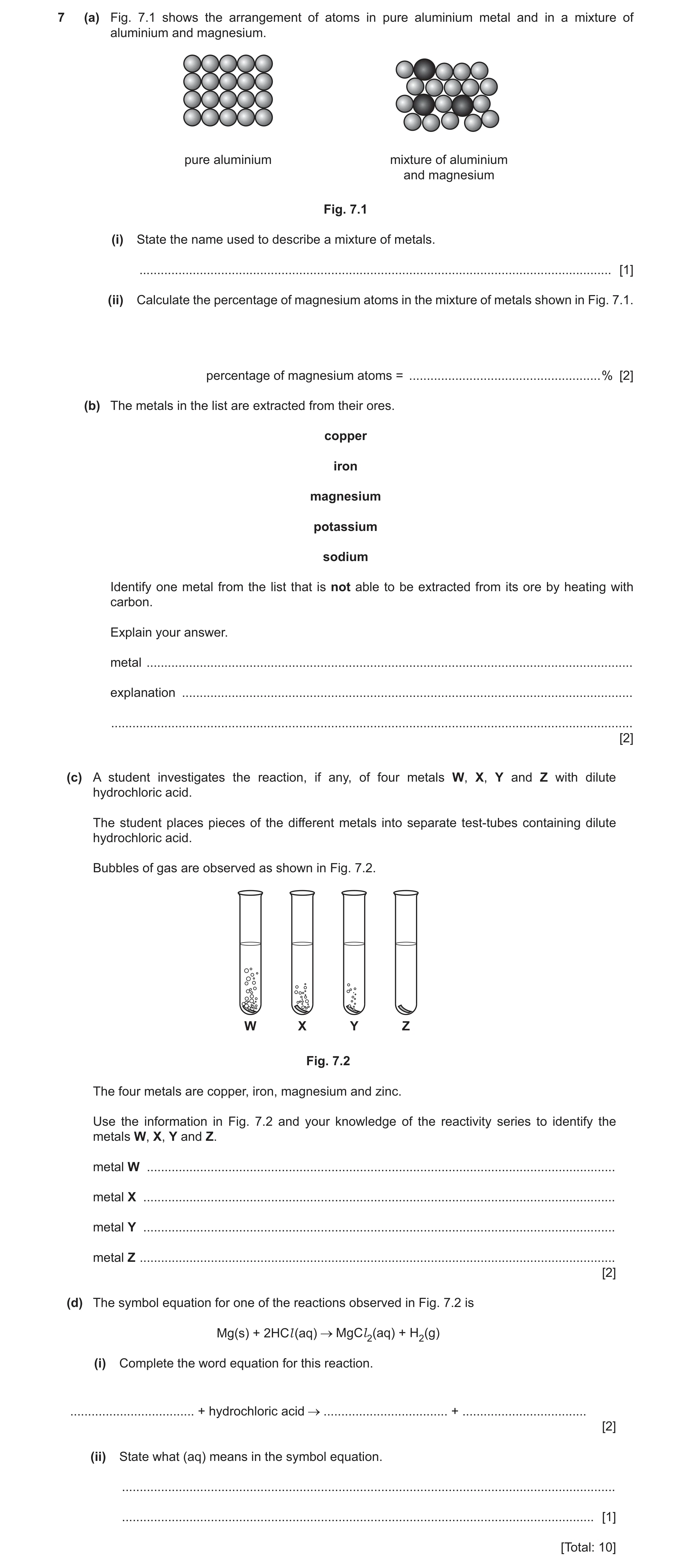 Question 18: (a) Fig. 7.1 shows the arrangement of atoms in pure aluminium metal and in a mixture of aluminium and magnesium. pure aluminium mixture of …