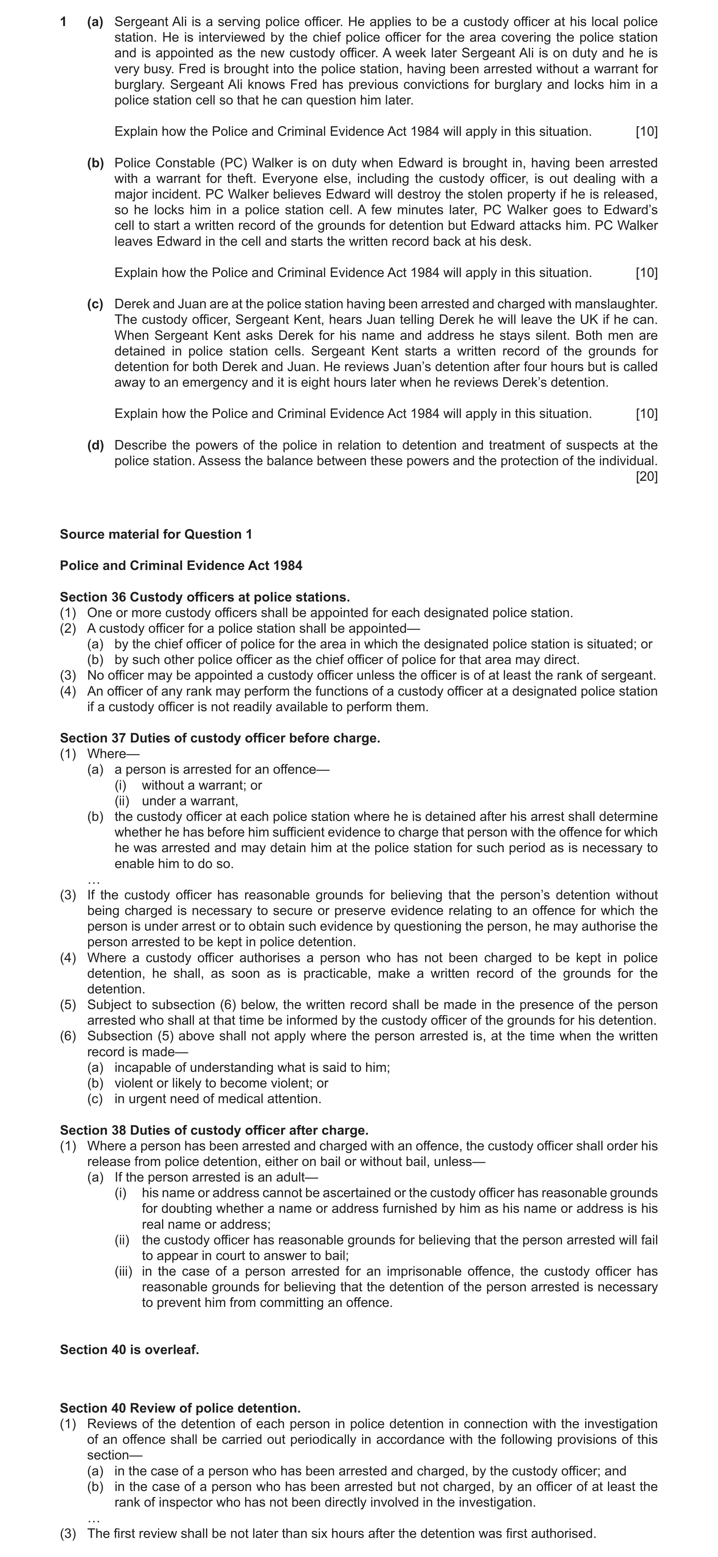 Question 23: (a) Sergeant Ali is a serving police officer. He applies to be a custody officer at his local police station. He is interviewed by the chie…