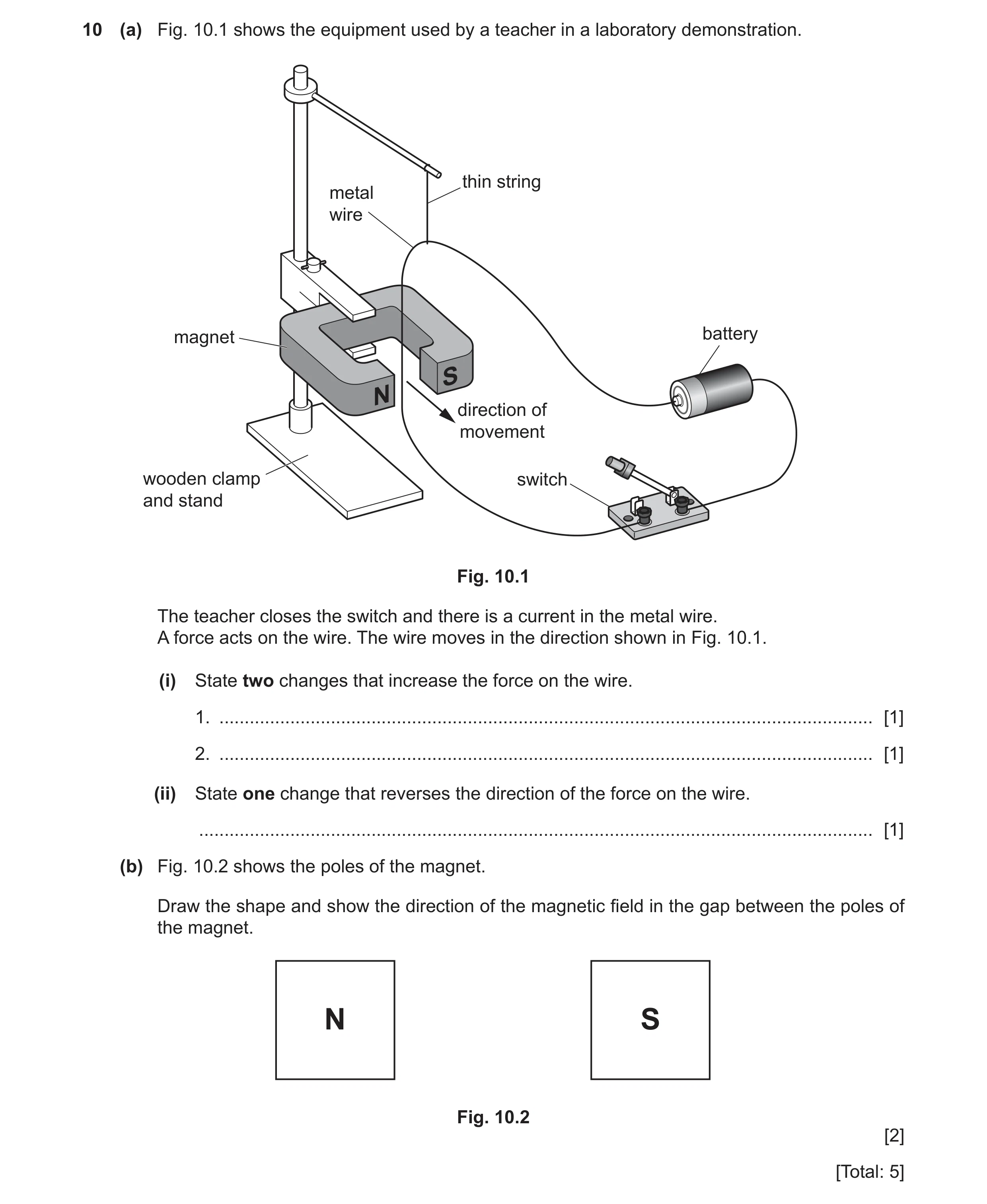 Question 30: (a) Fig. 10.1 shows the equipment used by a teacher in a laboratory demonstration. thin string metal wire magnet battery S N direction of m…