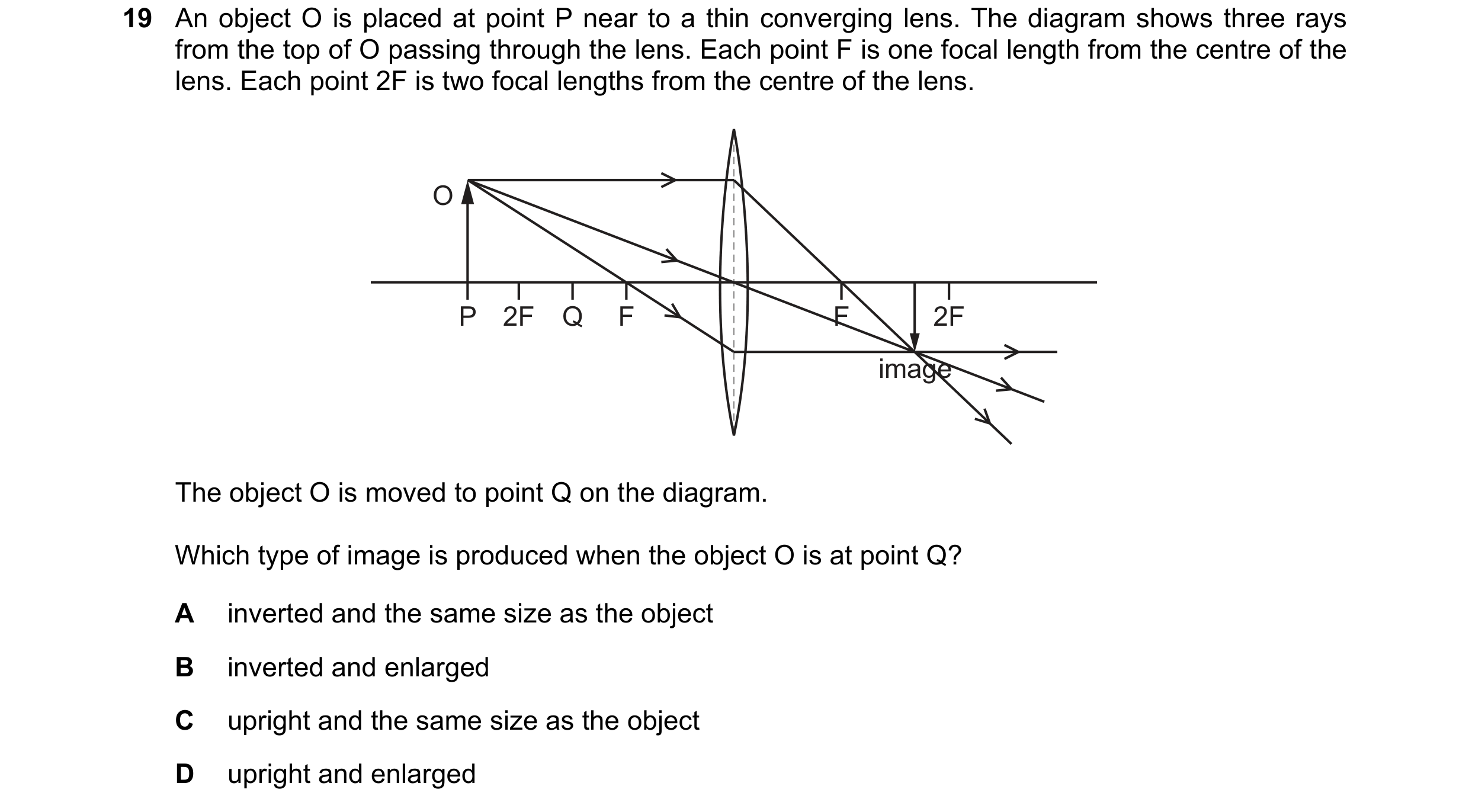 Question 27: An object O is placed at point P near to a thin converging lens. The diagram shows three rays from the top of O passing through the lens. E…