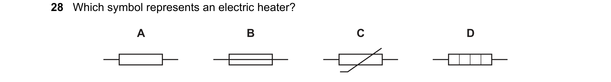 Question 54: Which symbol represents an electric heater? A B C D