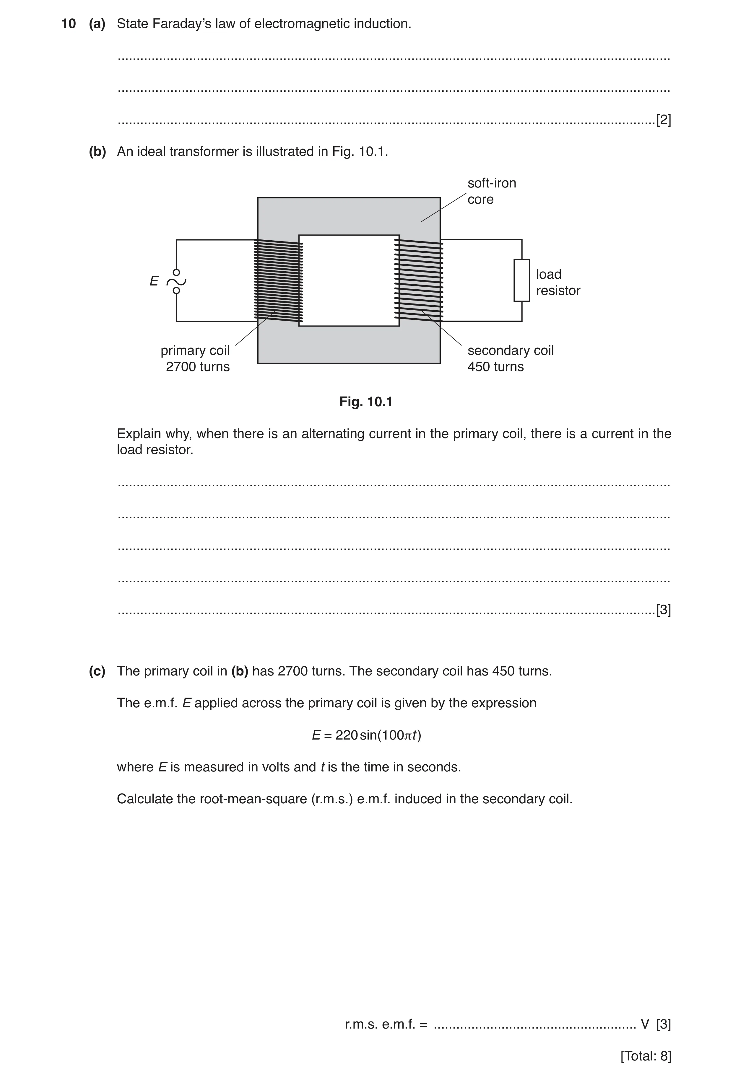 Question 15: (a) State Faraday’s law of electromagnetic induction. .....................................................................................…