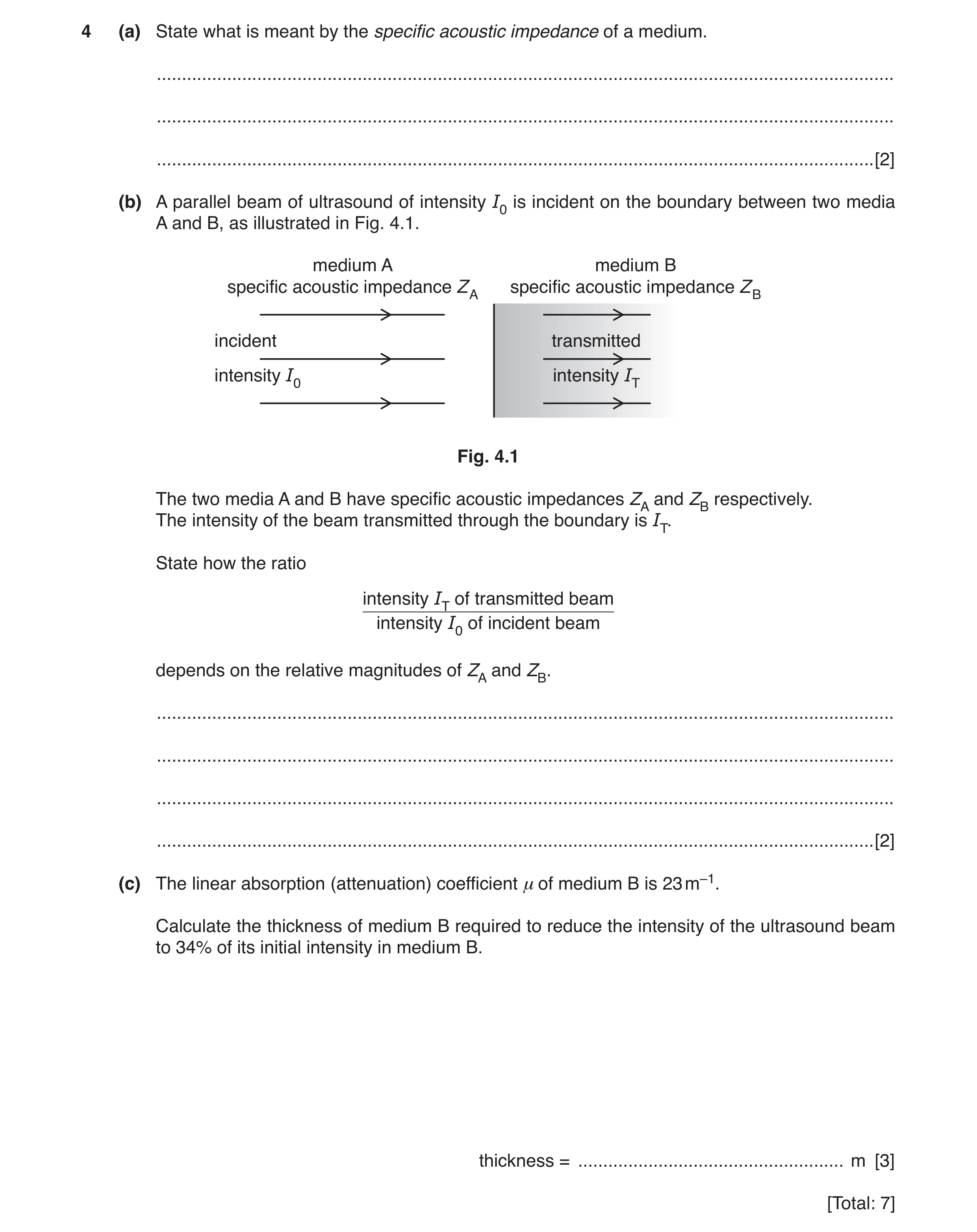 Question 13: (a) State what is meant by the specific acoustic impedance of a medium. ...................................................................…