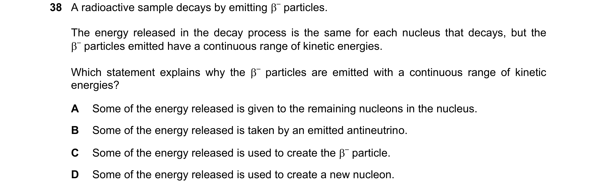 Question 71: A radioactive sample decays by emitting – particles. The energy released in the decay process is the same for each nucleus that decays, bu…