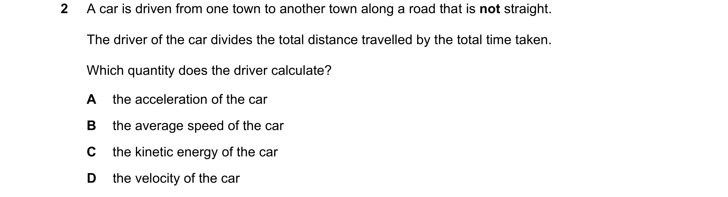 Question 174: A car is driven from one town to another town along a road that is not straight. The driver of the car divides the total distance travelled…