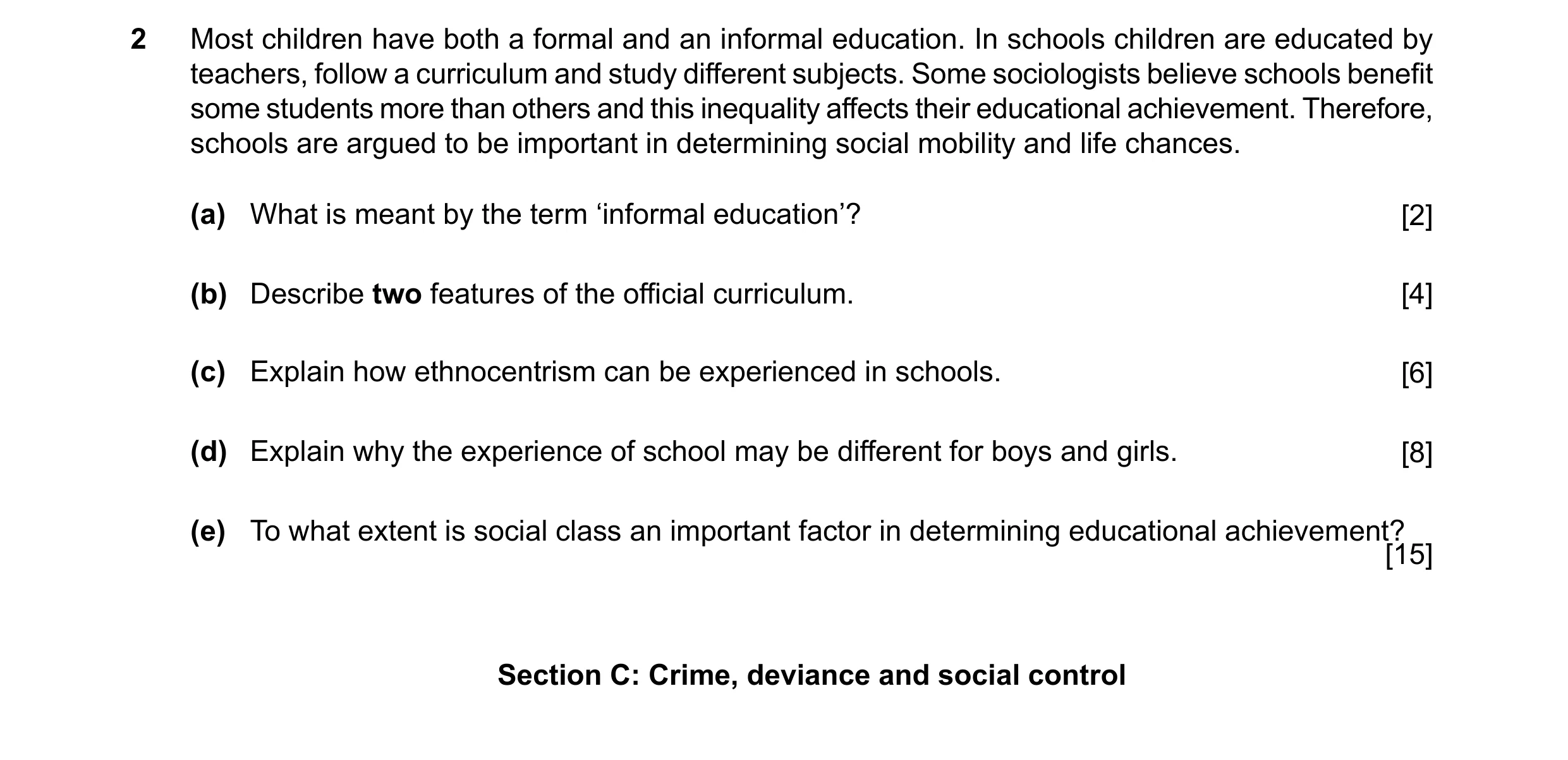 Question 45: Most children have both a formal and an informal education. In schools children are educated by teachers, follow a curriculum and study dif…