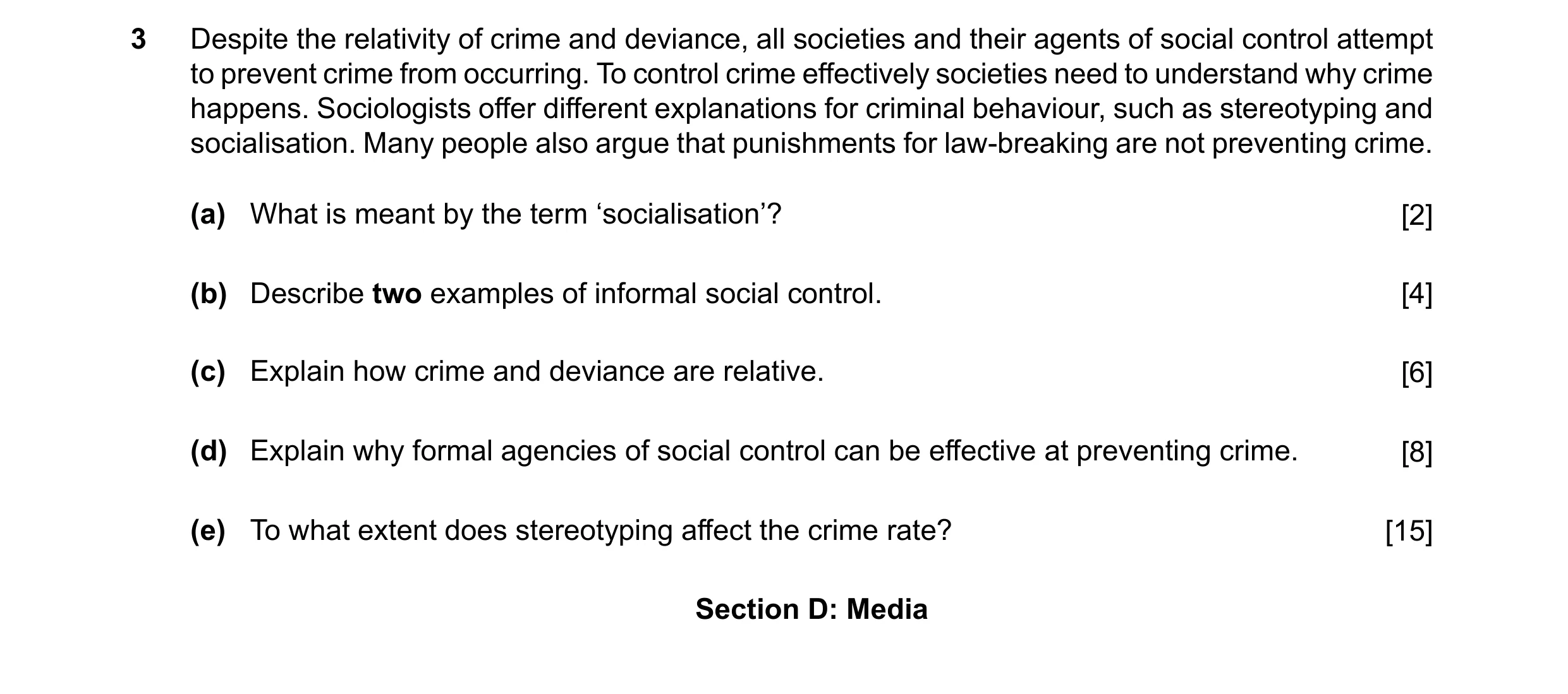 Question 55: Despite the relativity of crime and deviance, all societies and their agents of social control attempt to prevent crime from occurring. To …