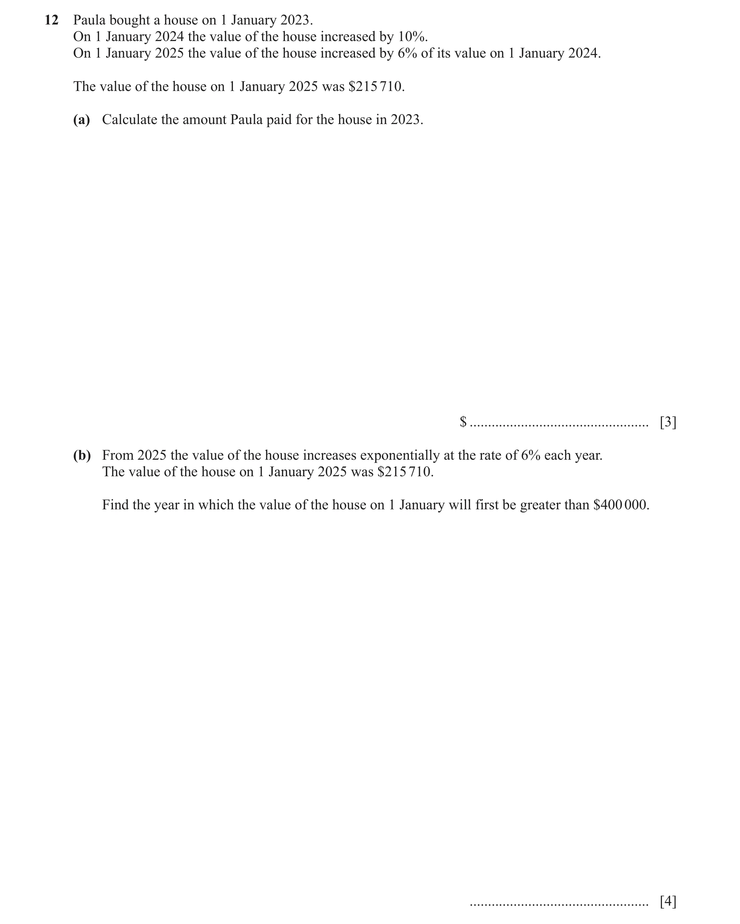 Question 41: Paula bought a house on 1 January 2023. On 1 January 2024 the value of the house increased by 10%. On 1 January 2025 the value of the house…