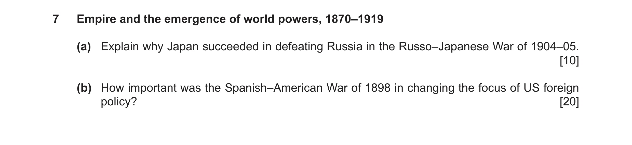 Question 4: Empire and the emergence of world powers, 1870–1919 (a) Explain why Japan succeeded in defeating Russia in the Russo–Japanese War of 1904–0…