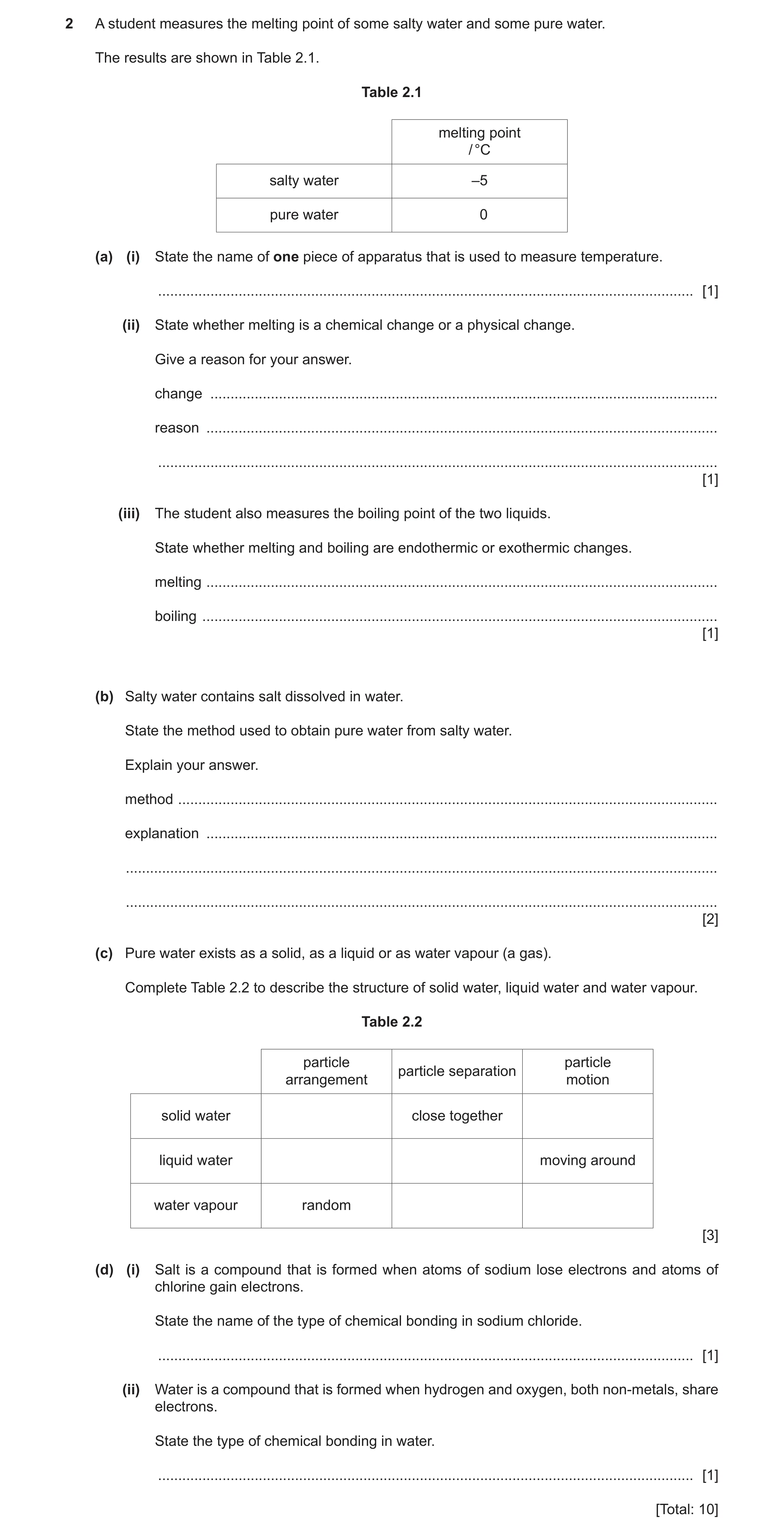 Question 19: A student measures the melting point of some salty water and some pure water. The results are shown in Table 2.1. Table 2.1 melting point /…