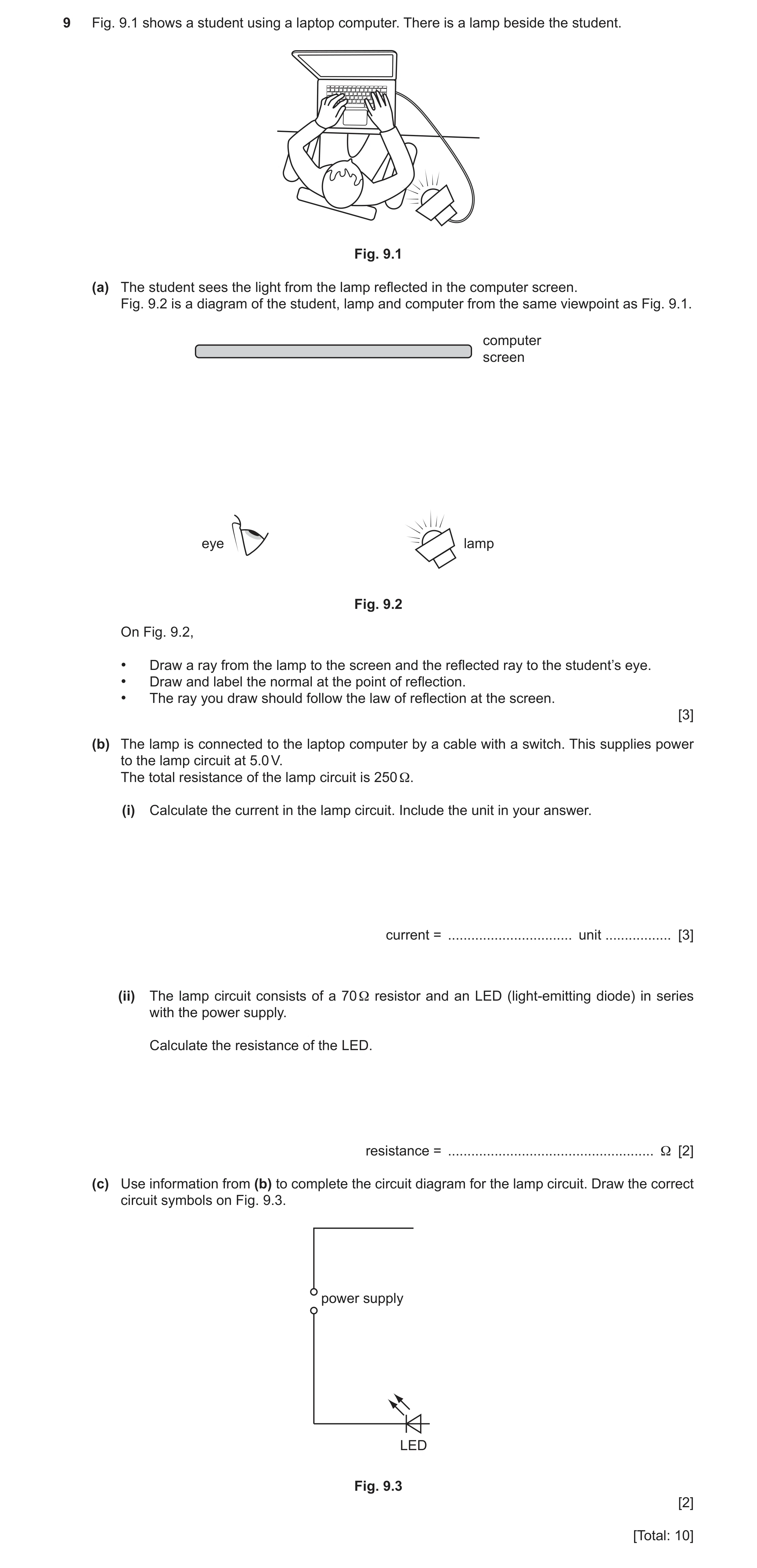Question 41: Fig. 9.1 shows a student using a laptop computer. There is a lamp beside the student. Fig. 9.1 (a) The student sees the light from the lamp…