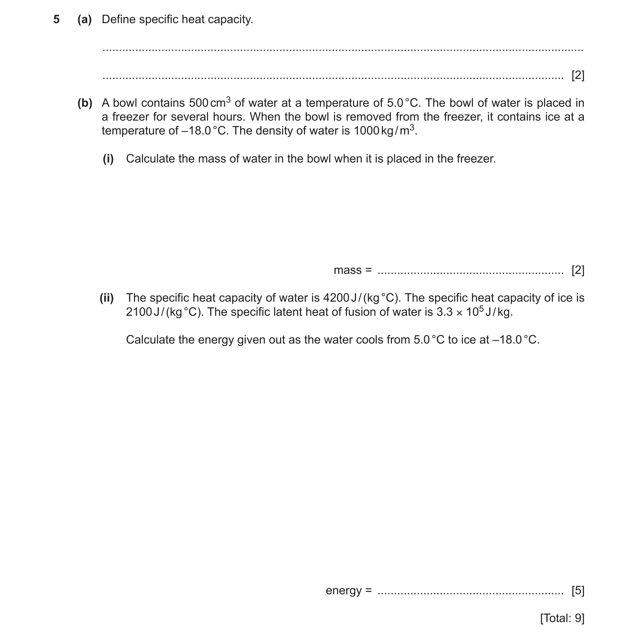 Question 15: (a) Define specific heat capacity. ........................................................................................................…