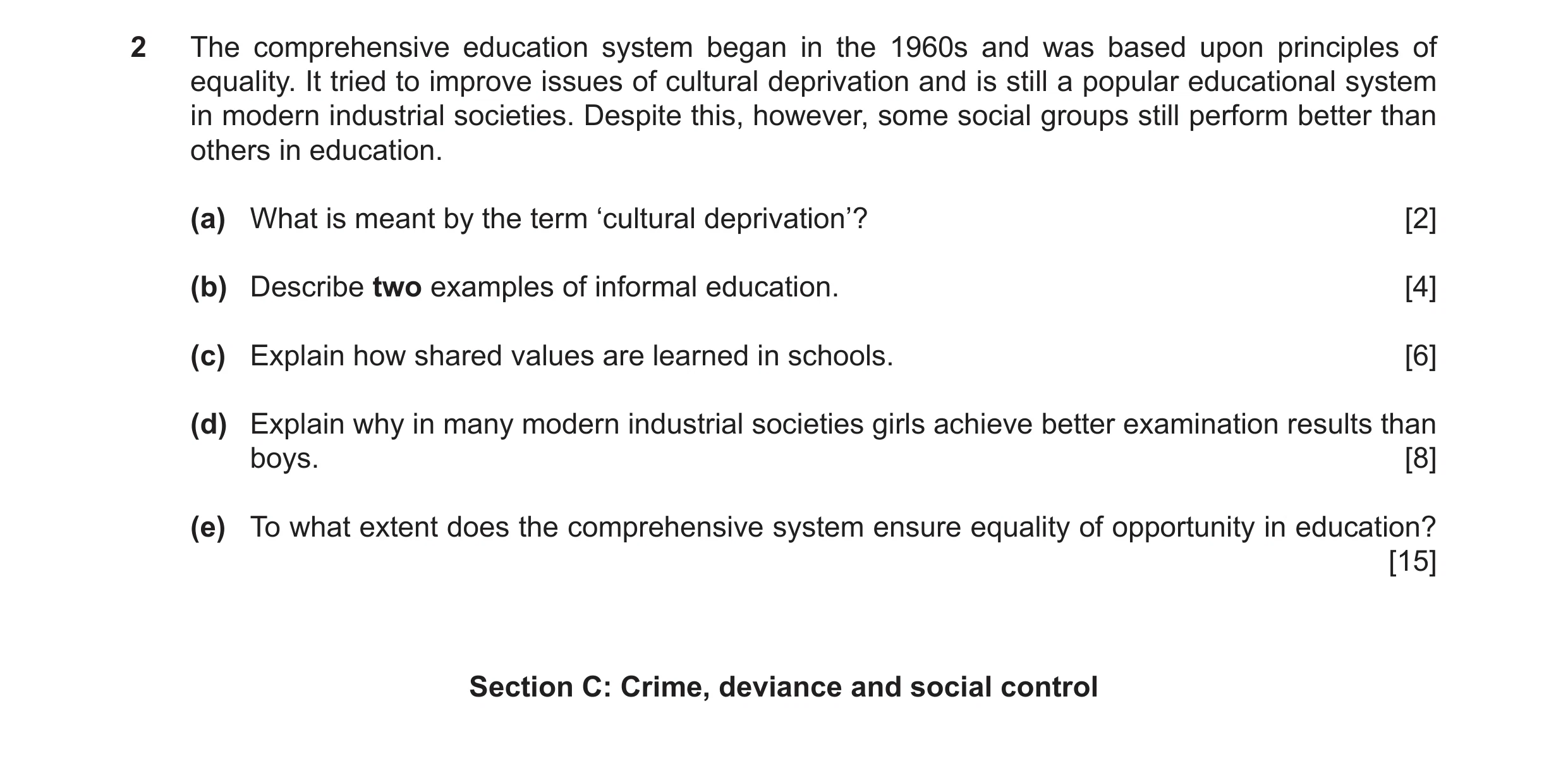 Question 51: The comprehensive education system began in the 1960s and was based upon principles of equality. It tried to improve issues of cultural dep…