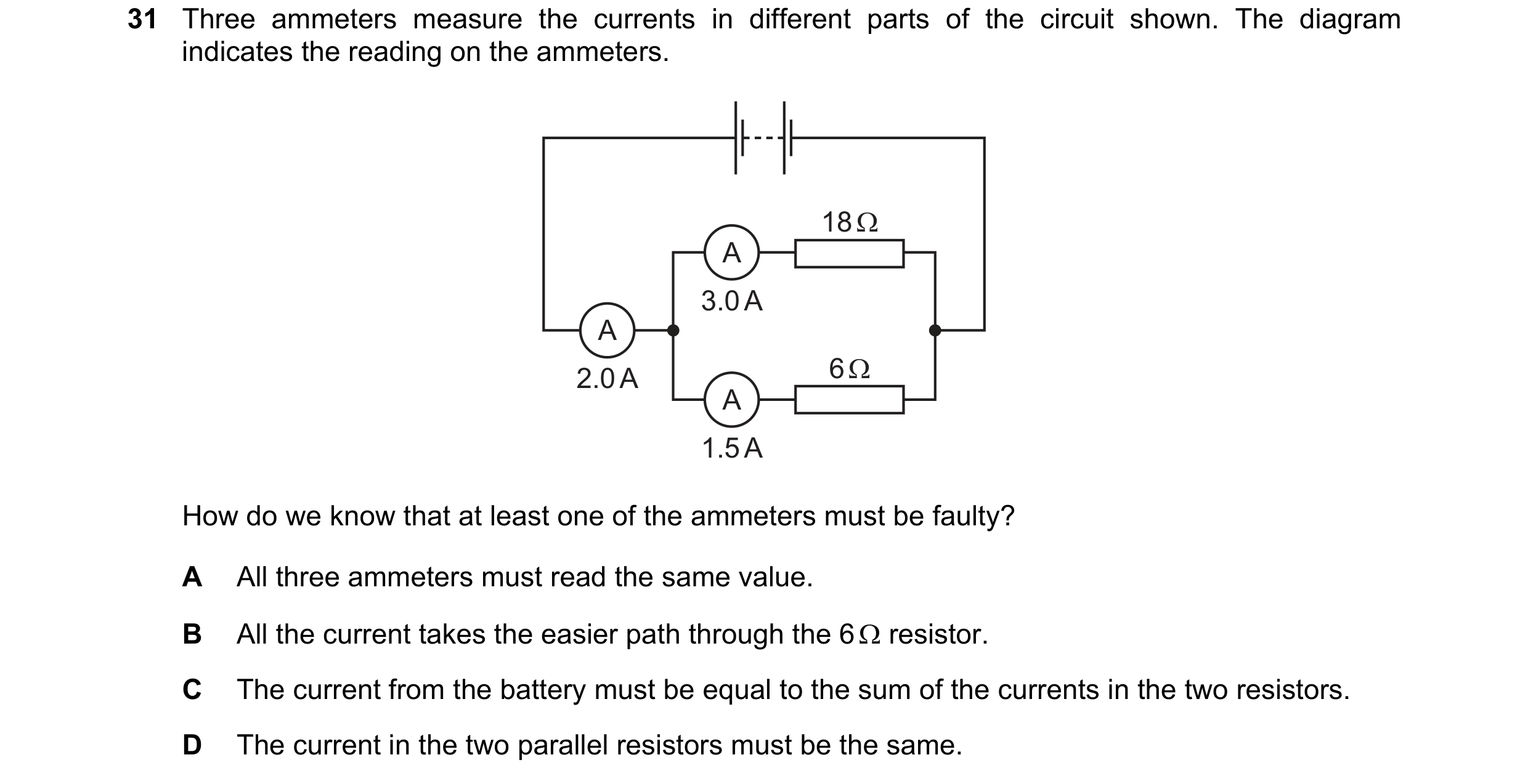 Question 233: Three ammeters measure the currents in different parts of the circuit shown. The diagram indicates the reading on the ammeters. 18 Ω A 3.0 …